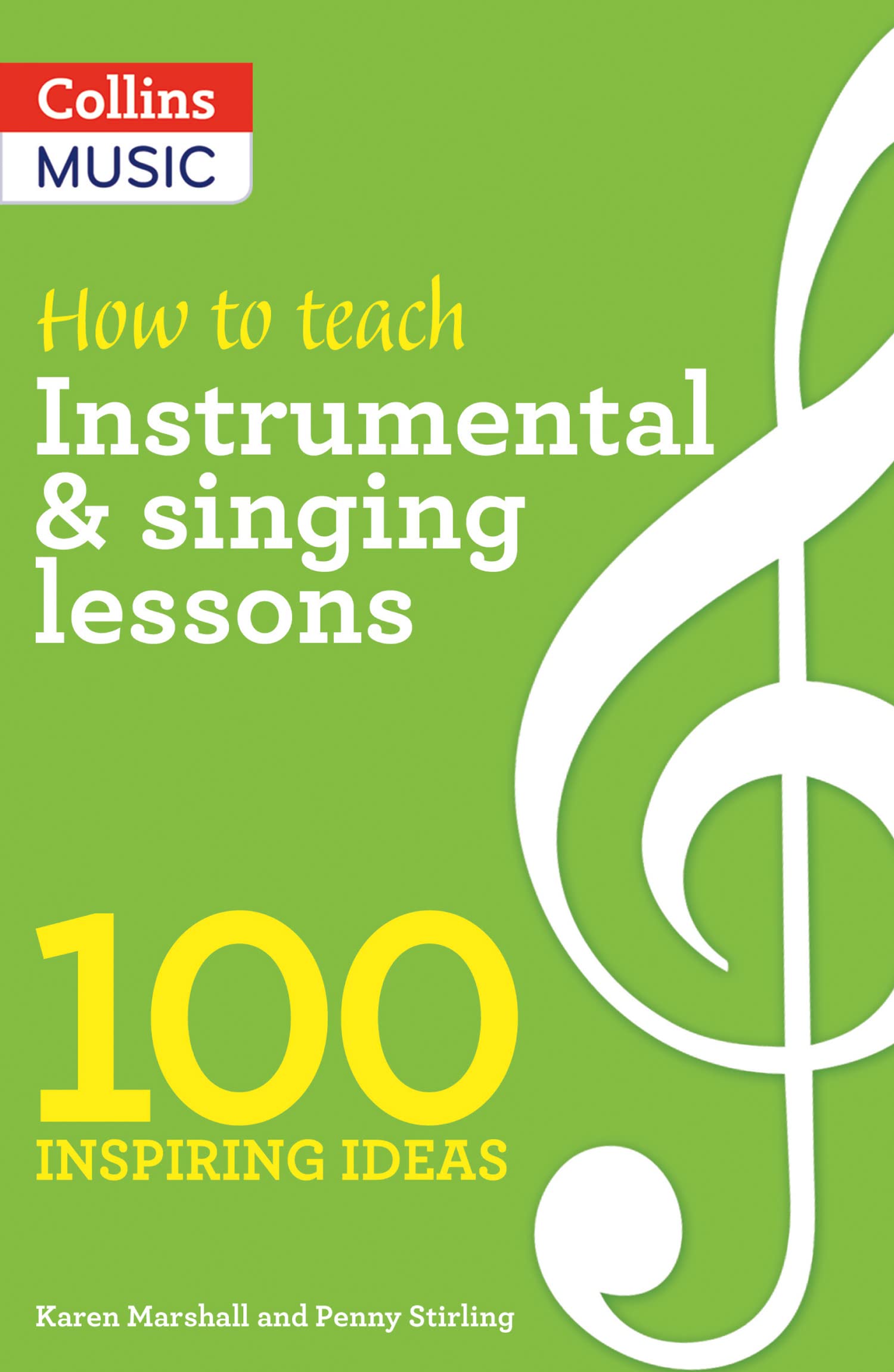 100 Ideas for Music: Instrumental & Singing Teaching book