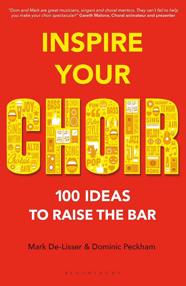 Inspire Your Choir: 100 ideas to raise the bar Professional & Reference Books