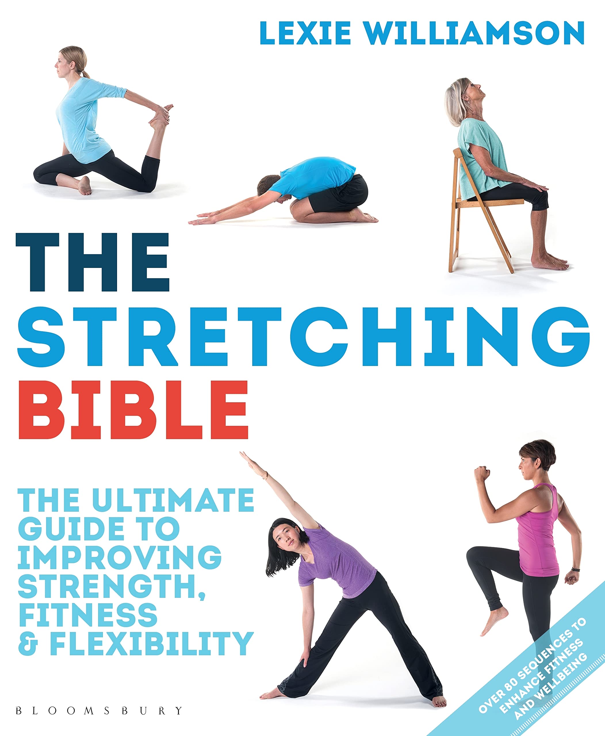 The Stretching Bible: The Ultimate Guide to Improving Fitness and Flexibility Health, Nutrition & Fitness