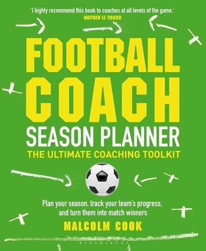 Football Coach Season Planner: The Ultimate Coaching Toolkit Leisure & Fun
