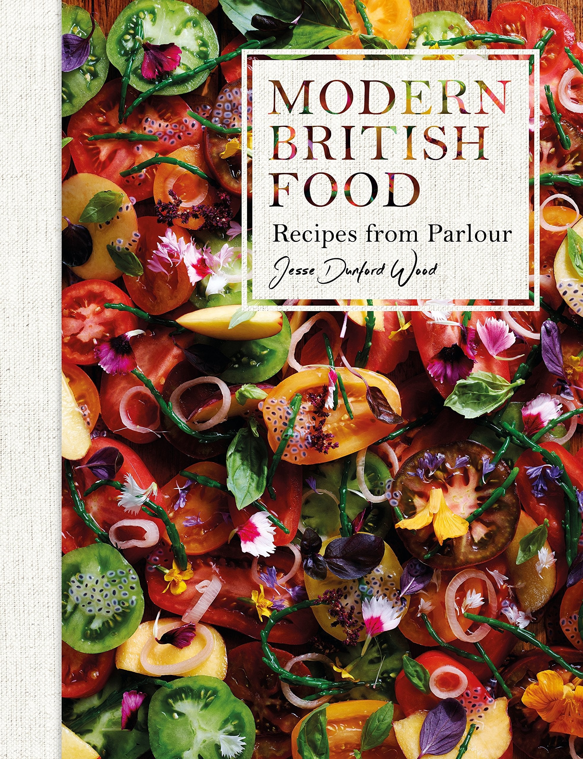 Modern British Food: Recipes from Parlour Leisure, Home & Garden