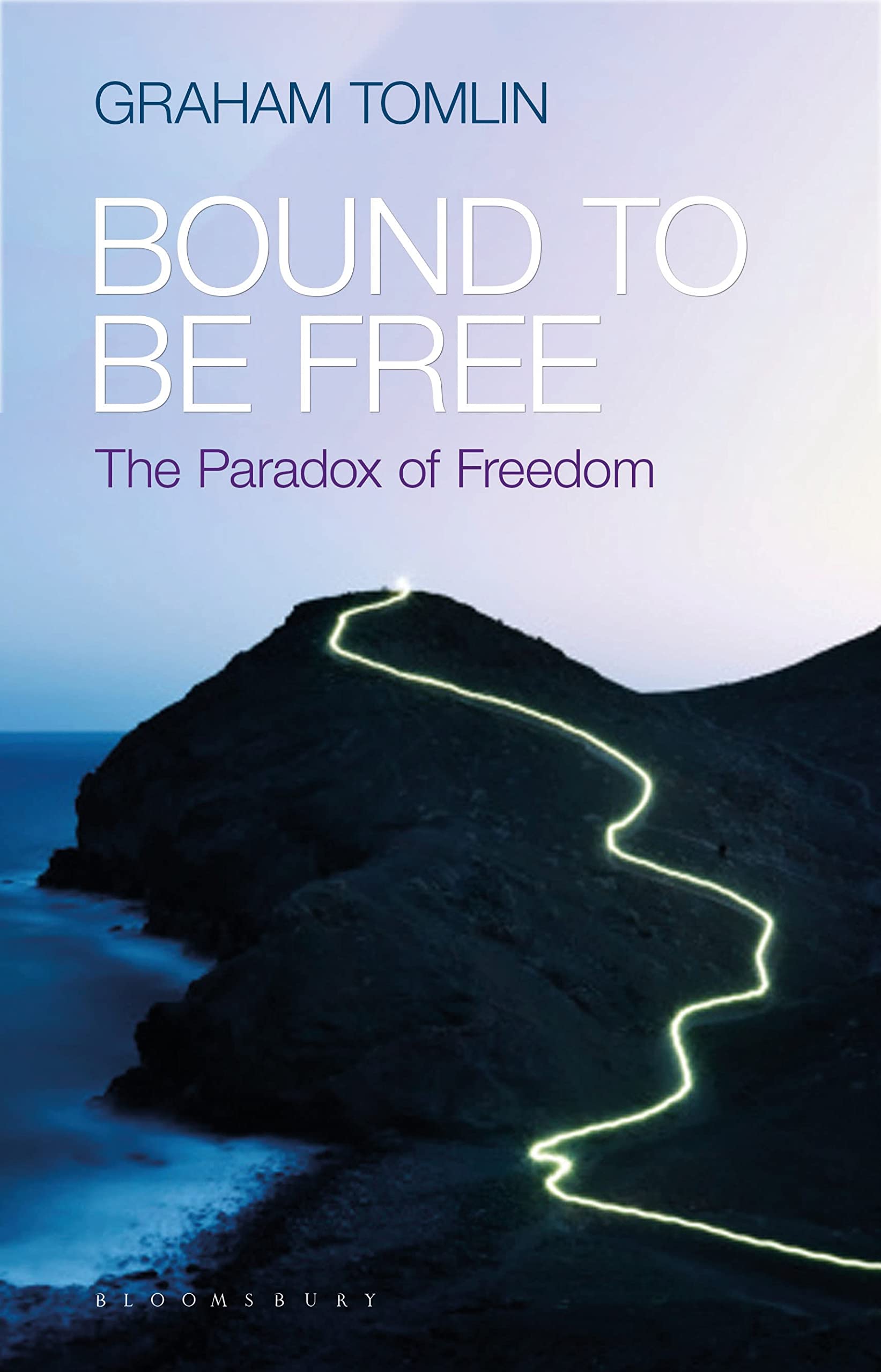 Bound to be Free: The Paradox of Freedom Books