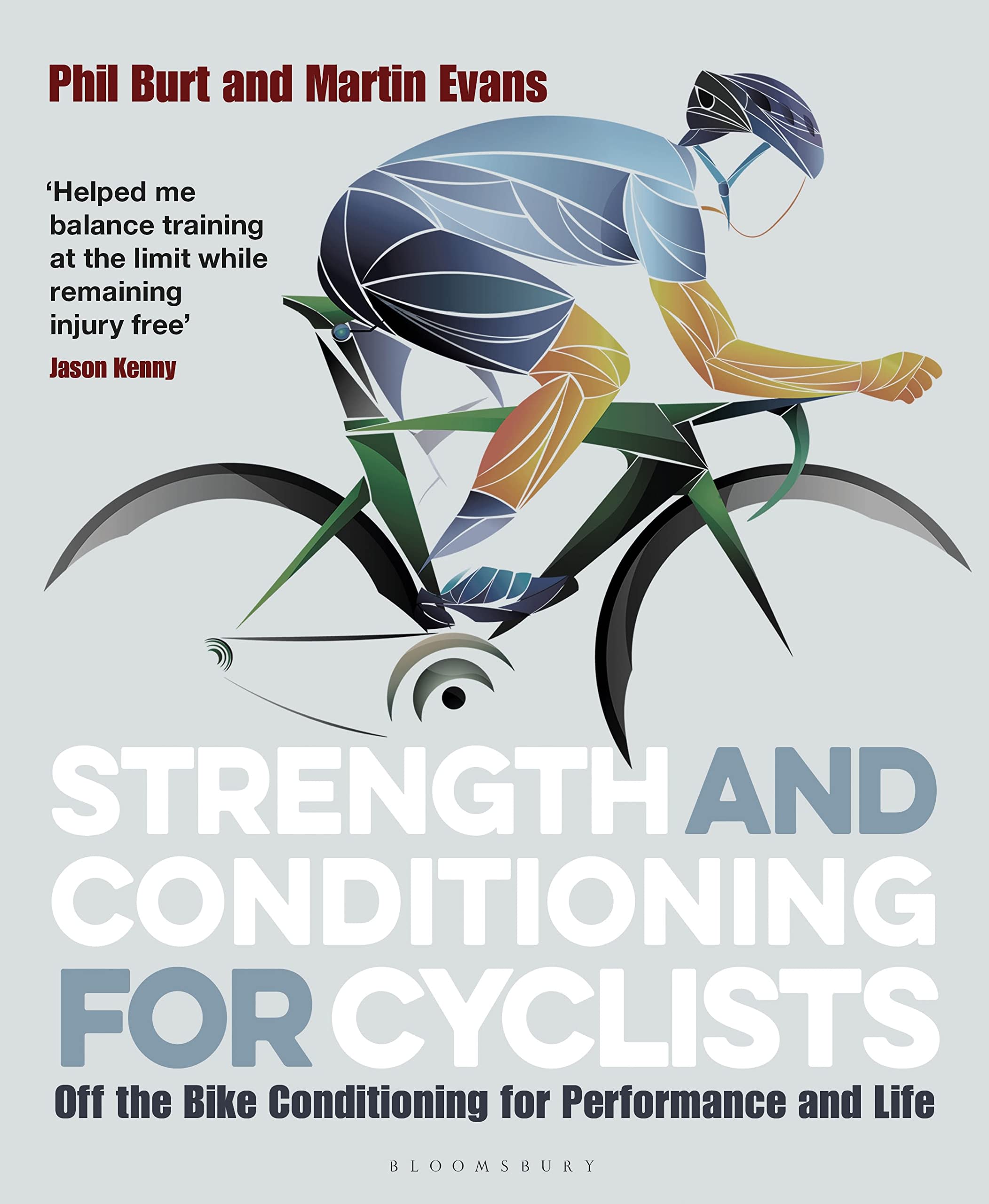 Strength and Conditioning for Cyclists: Off the Bike Conditioning for Performance and Life Health, Nutrition & Fitness