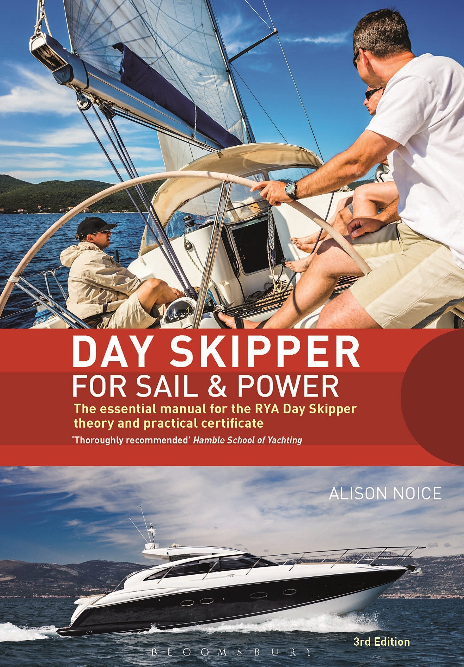Day Skipper for Sail and Power: The Essential Manual for the RYA Day Skipper Theory and Practical Certificate 3rd edition Business & Technology