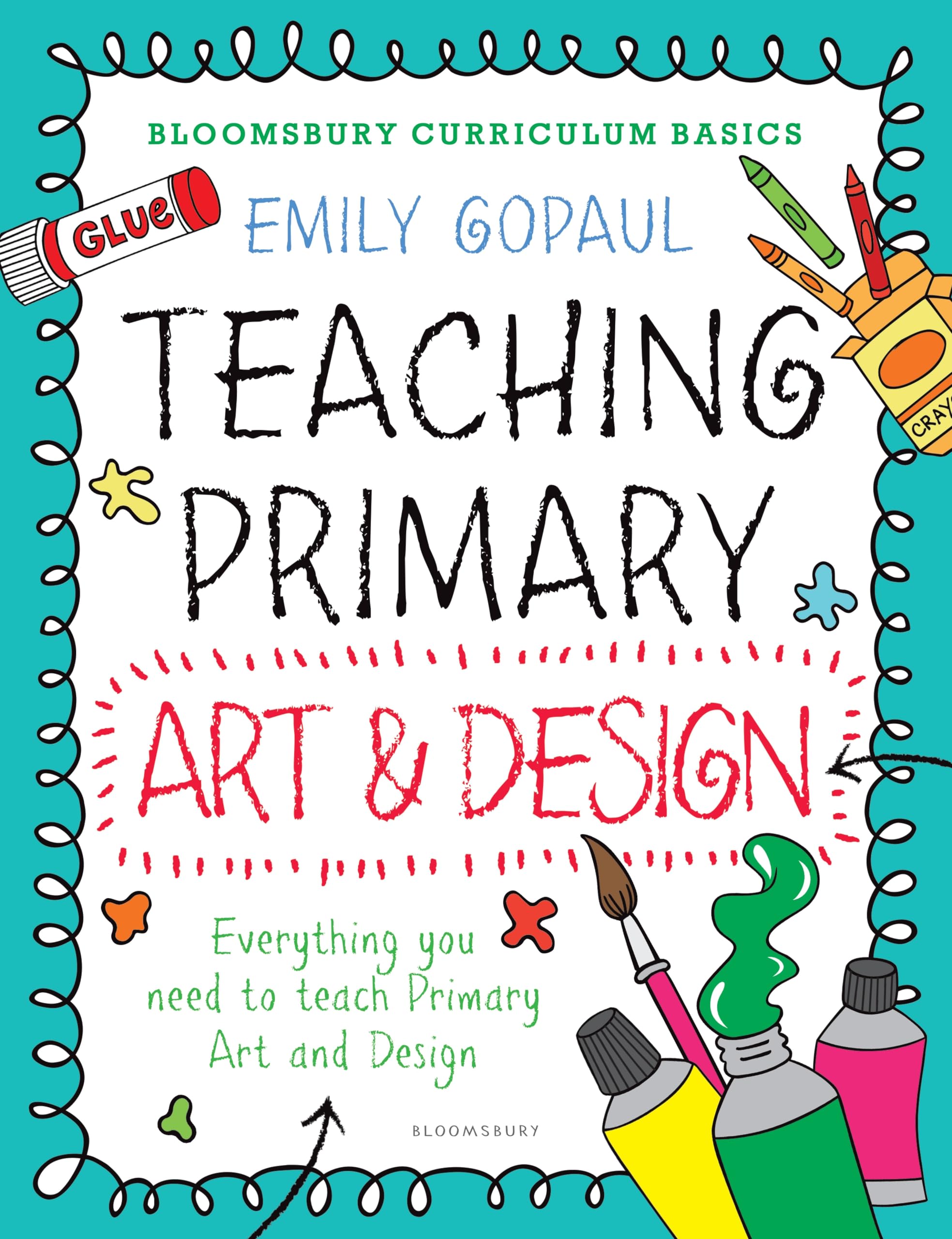 Bloomsbury Curriculum Basics: Teaching Primary Art and Design Education & Training