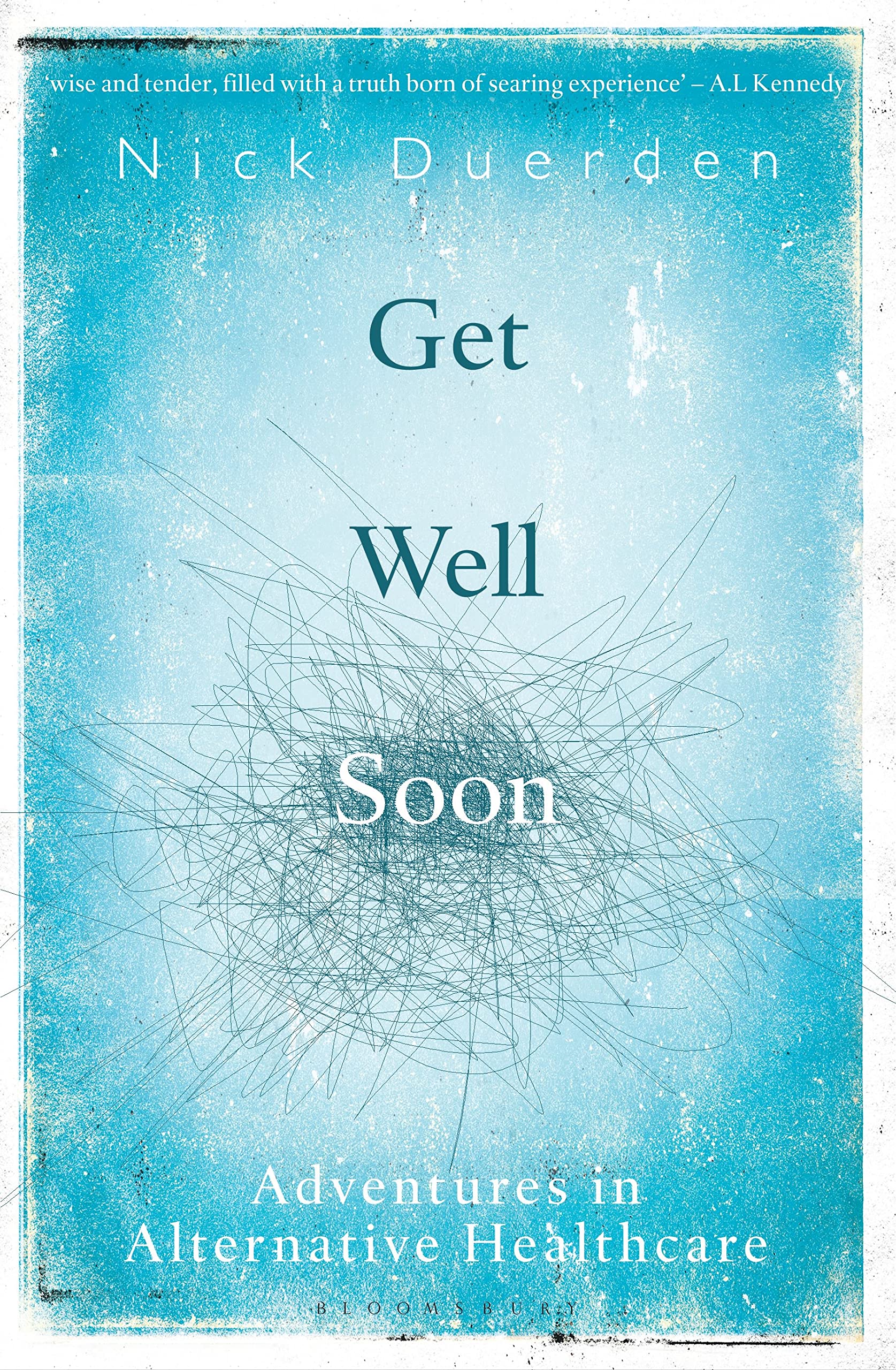 Get Well Soon: Adventures in Alternative Healthcare Medicine