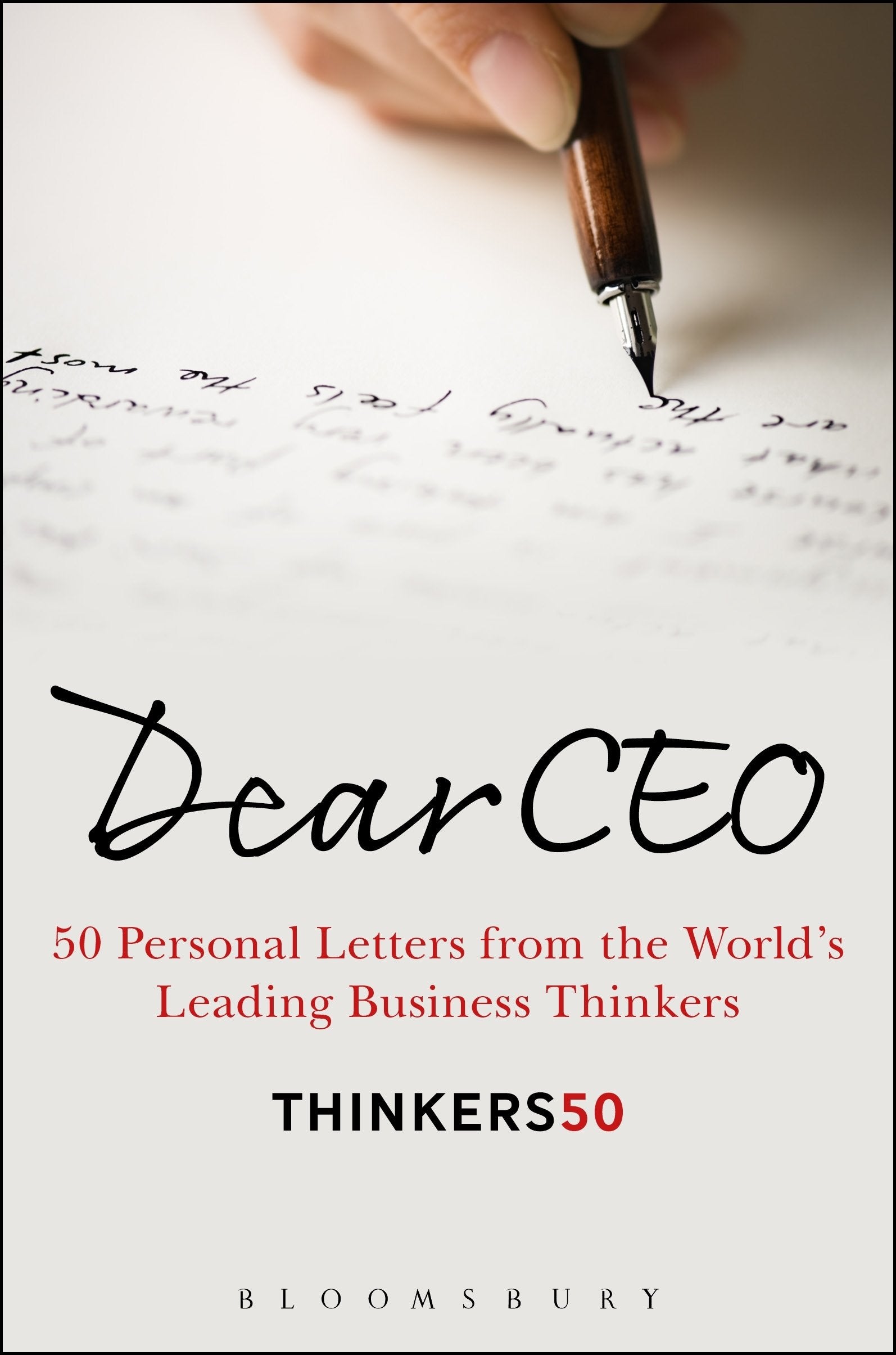 Dear CEO: 50 Personal Letters from the World's Leading Business Thinkers Essays & Short Stories