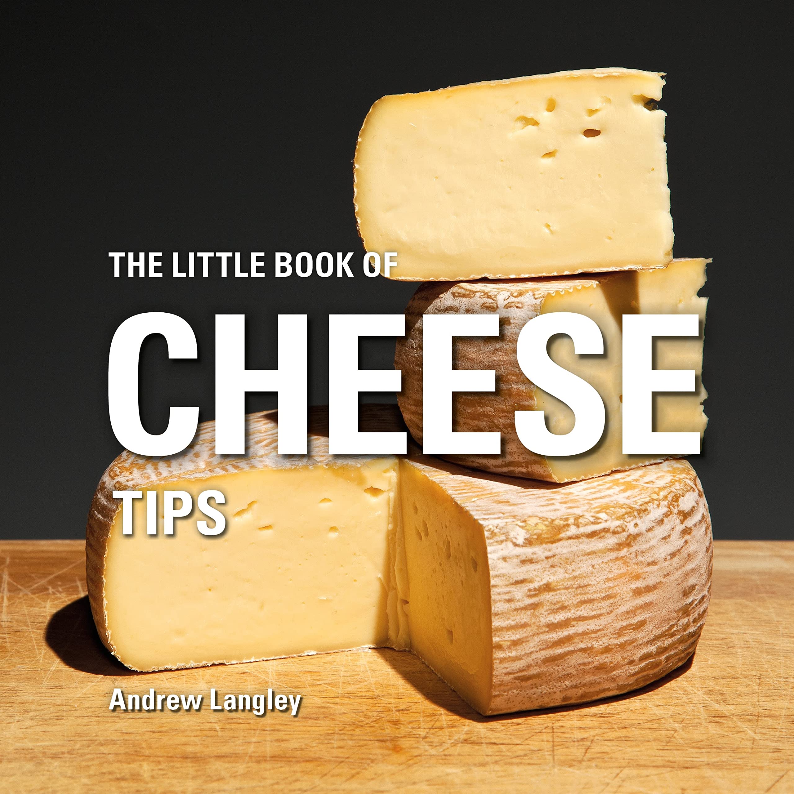The Little Book of Cheese Tips (Little Books of Tips) Leisure, Home & Garden