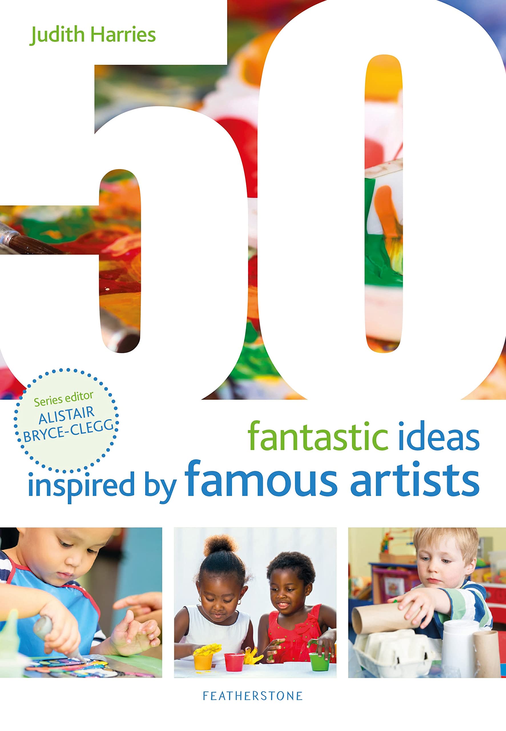 50 Fantastic Ideas Inspired by Famous Artists Study Guides