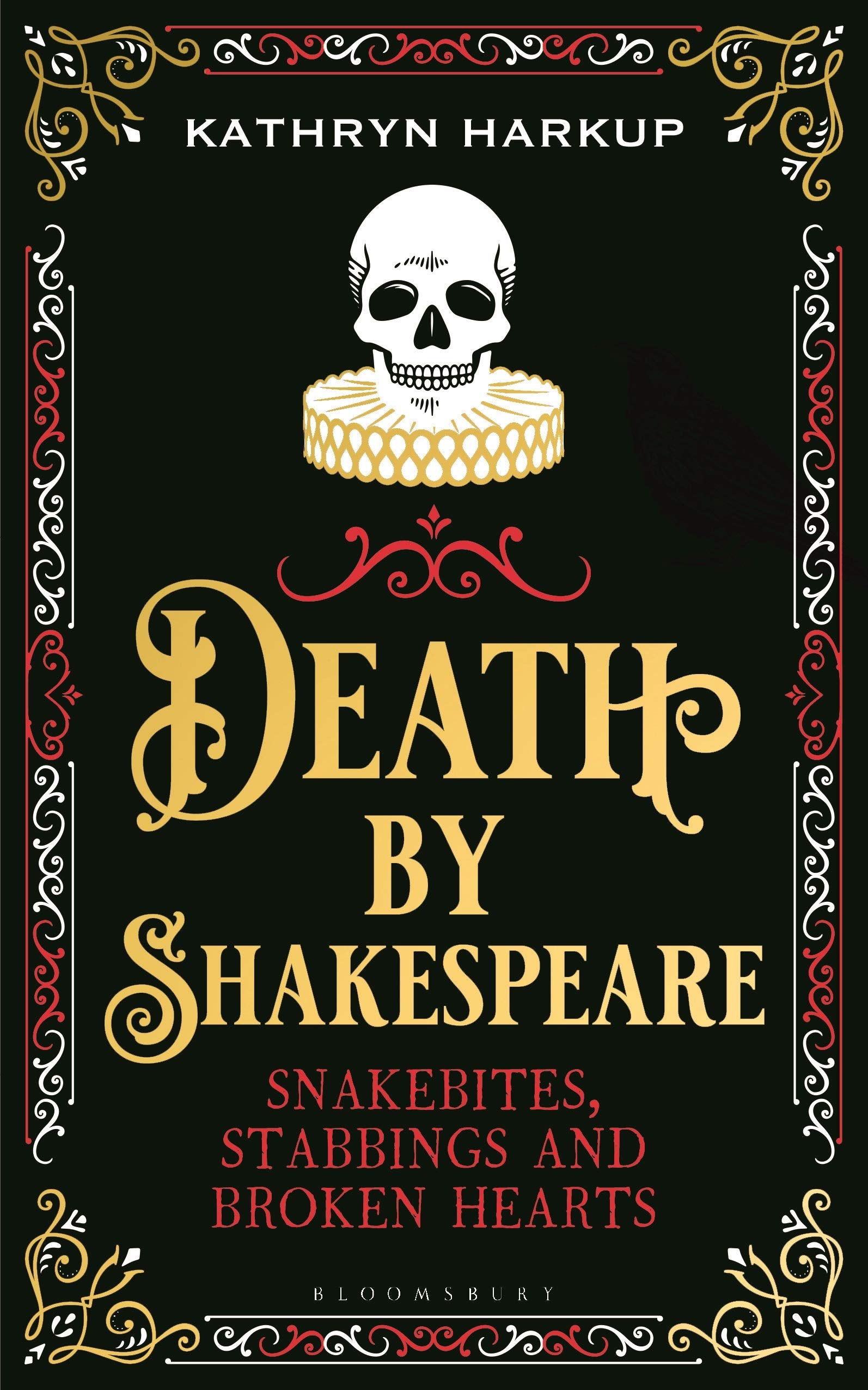 Death By Shakespeare: Snakebites, Stabbings and Broken Hearts Death & Mourning