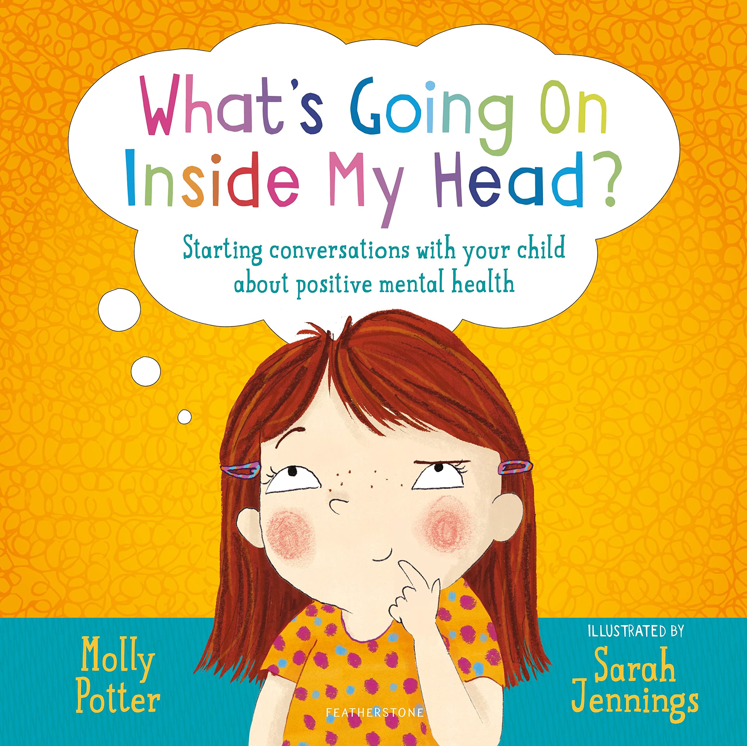 What's Going On Inside My Head?: A Let’s Talk picture book to start conversations with your child about positive mental health Medicine