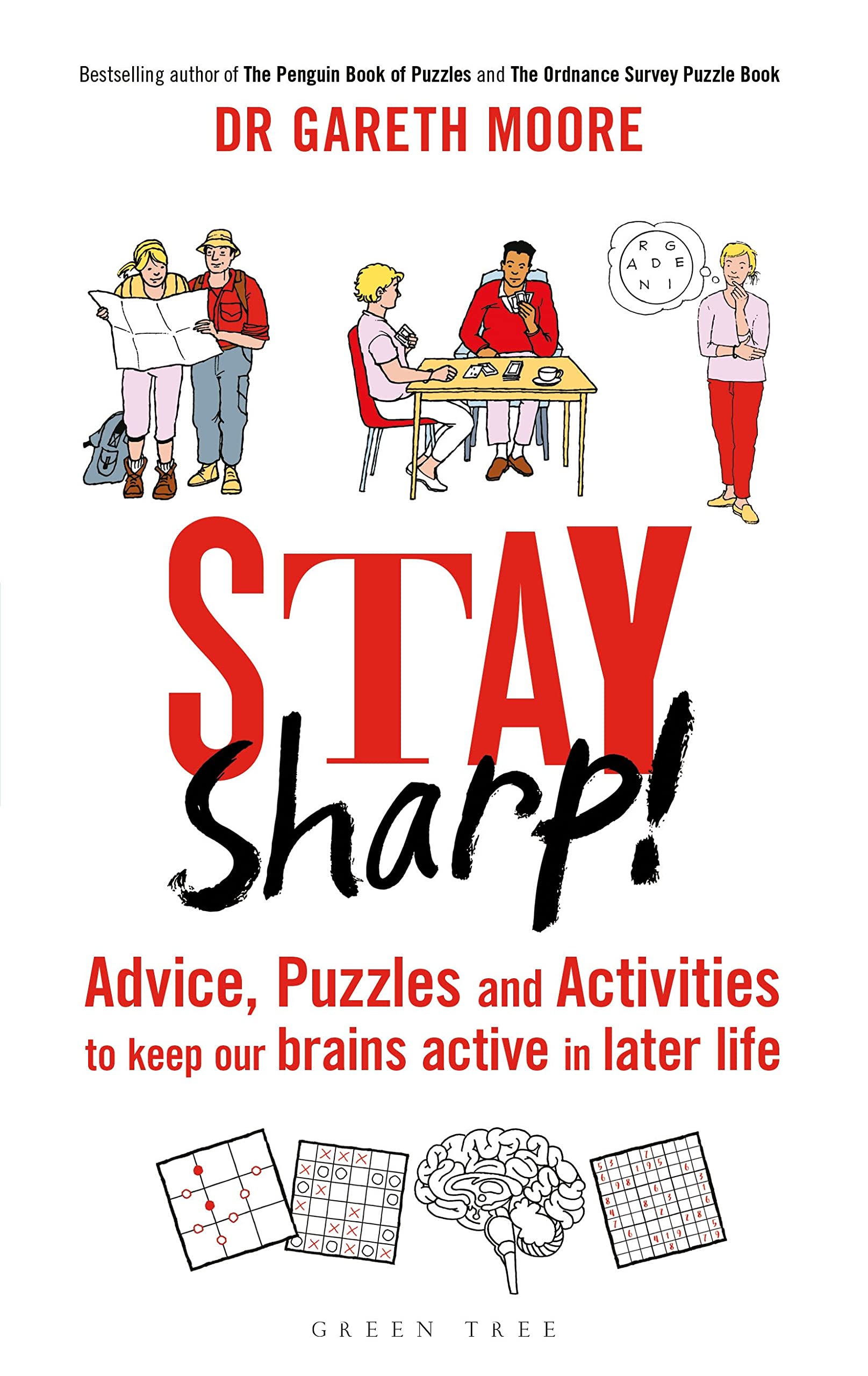 Stay Sharp!: Advice, Puzzles and Activities to Keep Our Brains Active in Later Life Medicine
