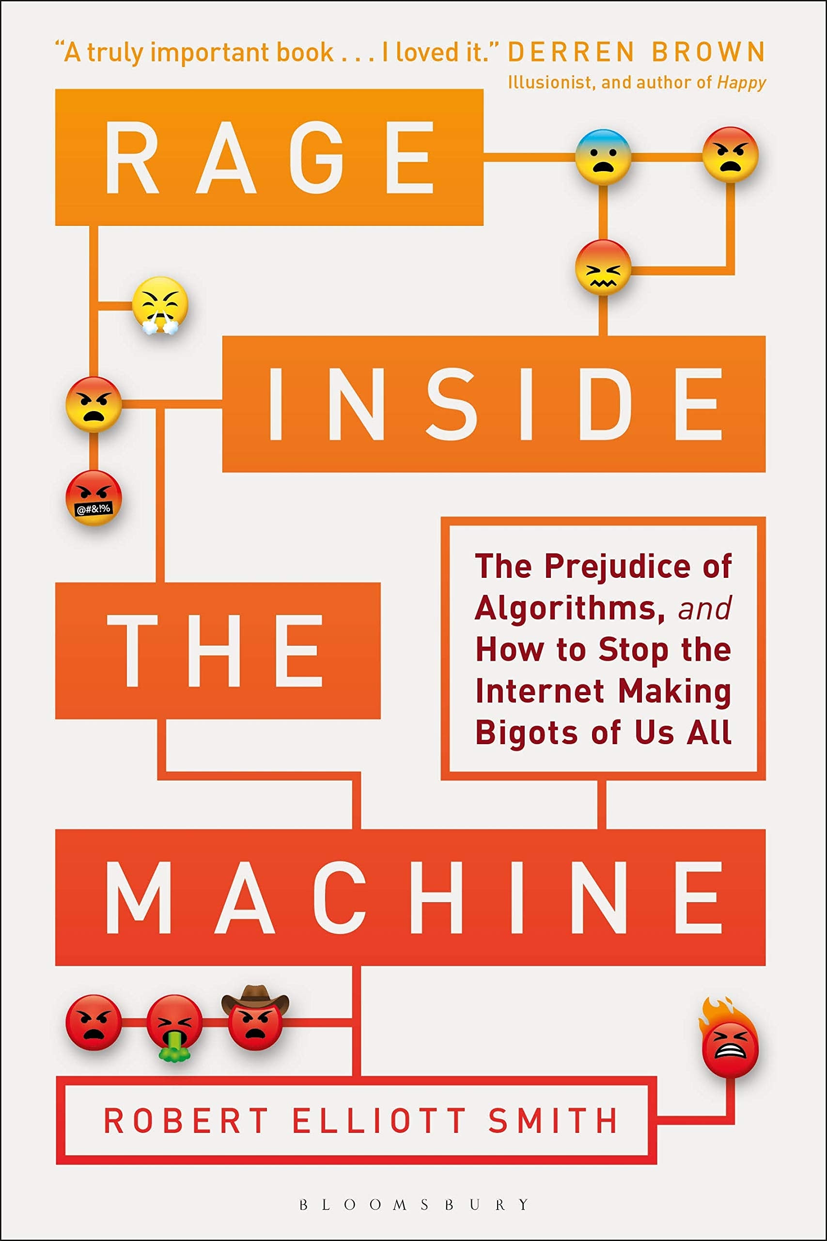 Rage Inside the Machine: The Prejudice of Algorithms, and How to Stop the Internet Making Bigots of Us All Philosophy