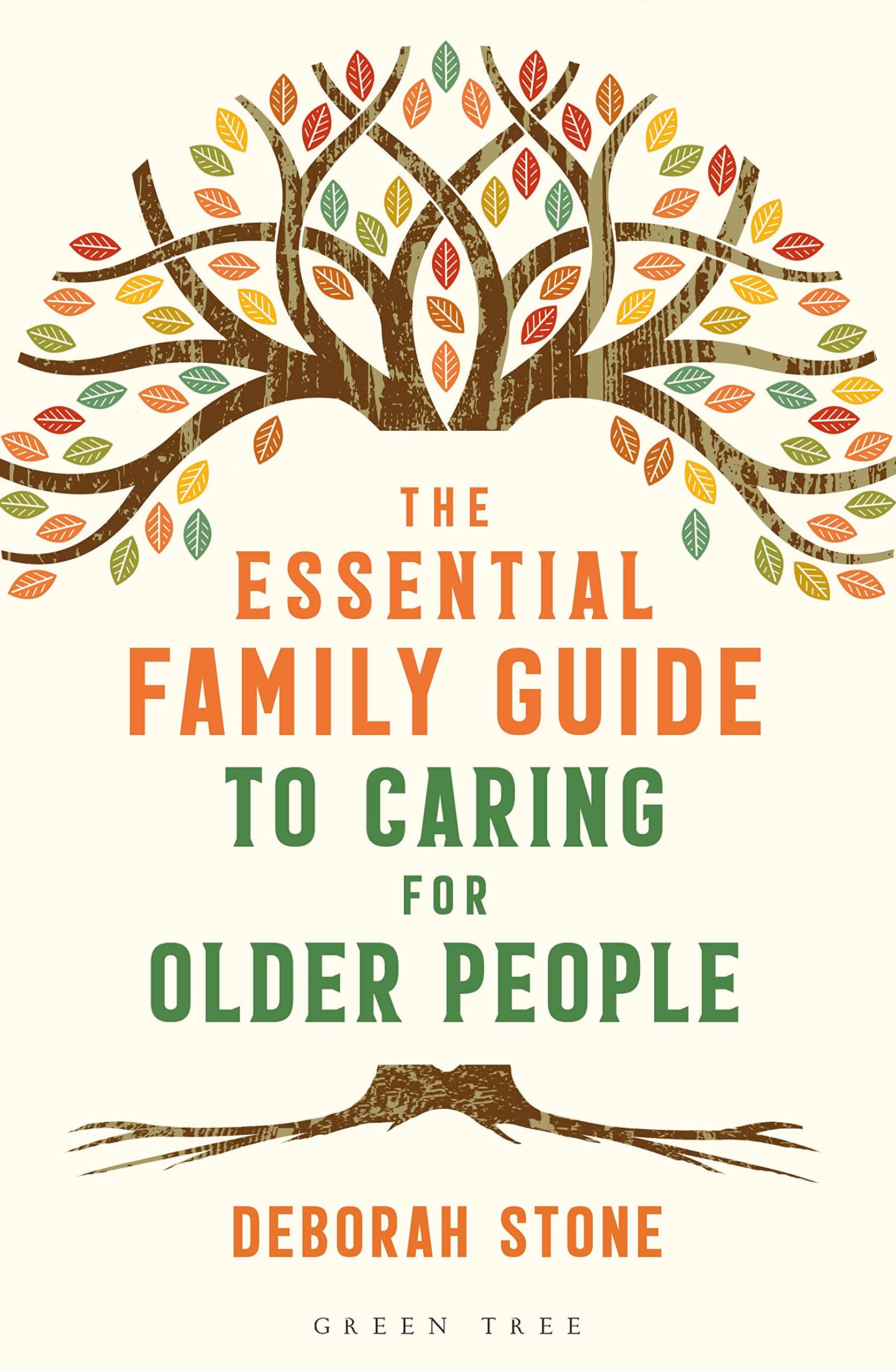 The Essential Family Guide to Caring for Older People: All You Need to Know Medicine