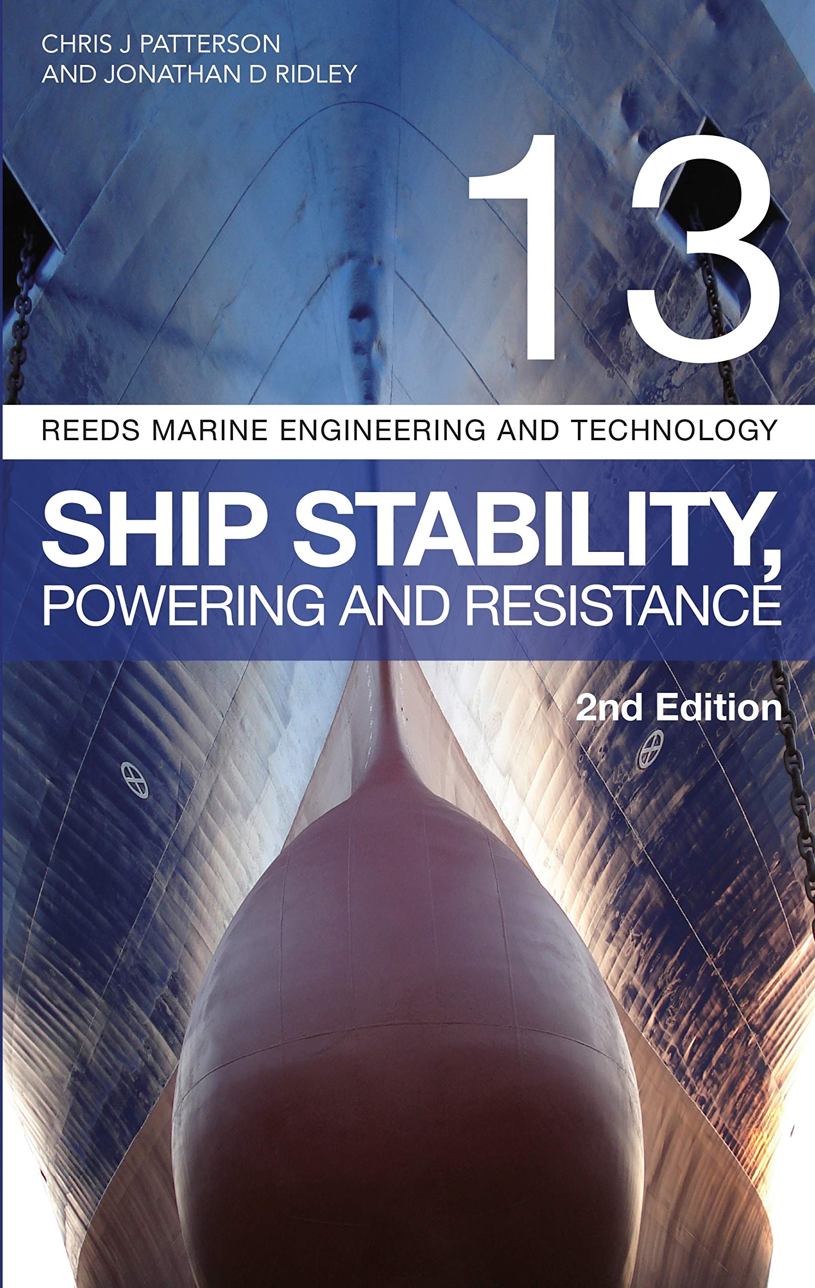 Reeds Vol 13: Ship Stability, Powering and Resistance (Reeds Marine Engineering and Technology Series) Business & Technology