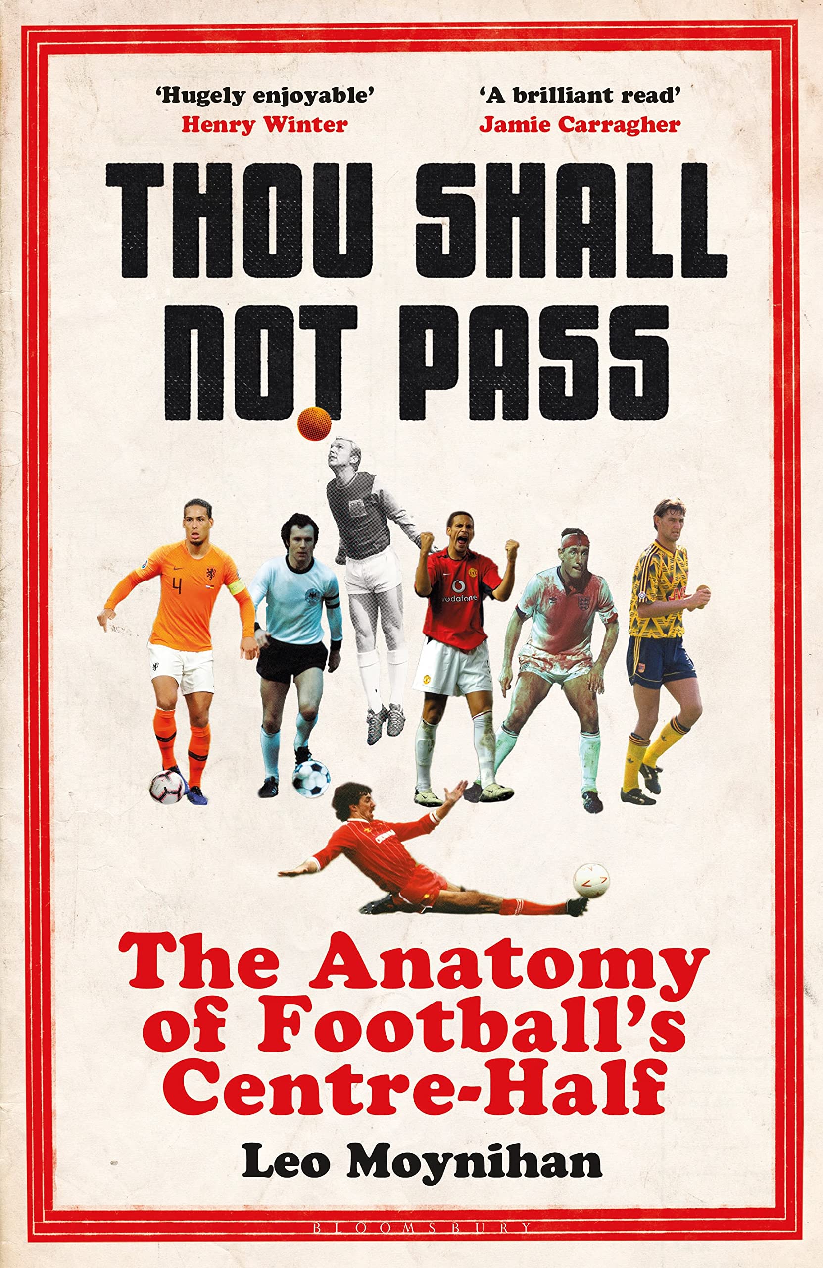 Thou Shall Not Pass: The Anatomy of Football’s Centre-Half - Nominated for THE SUNDAY TIMES Sports Book Awards 2022 Law