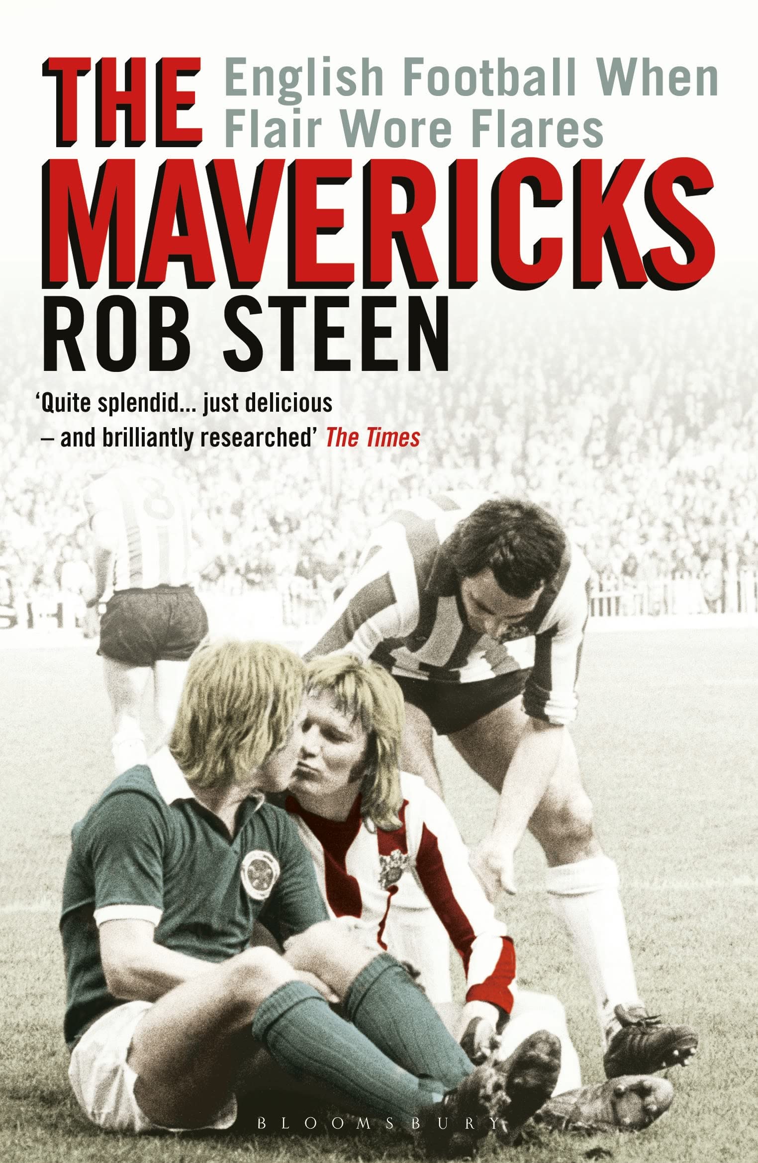 The Mavericks: English Football When Flair Wore Flares Social Sciences