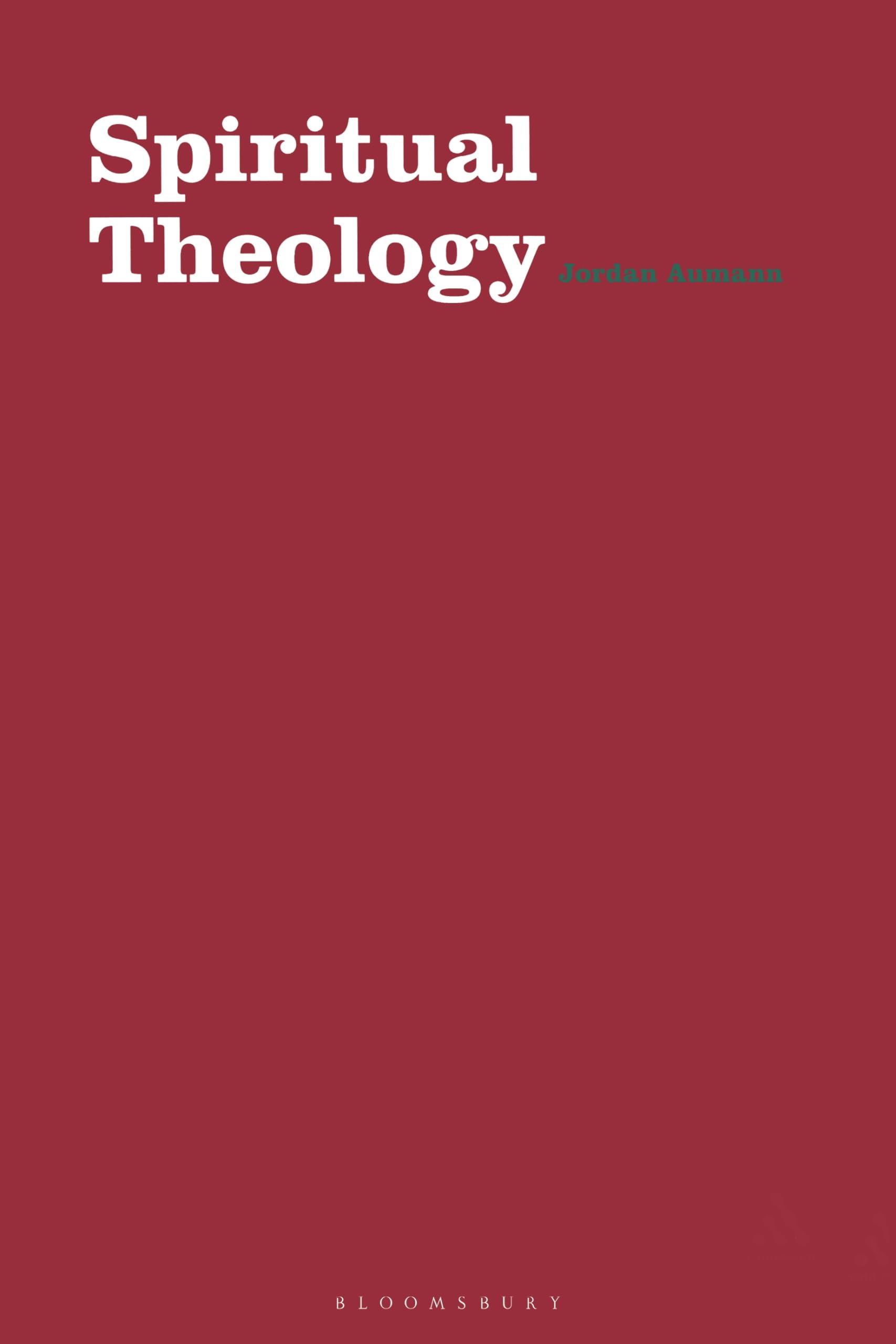 Spiritual Theology: The Theology of Yesterday for Spiritual Help Today Religion & Esotericism
