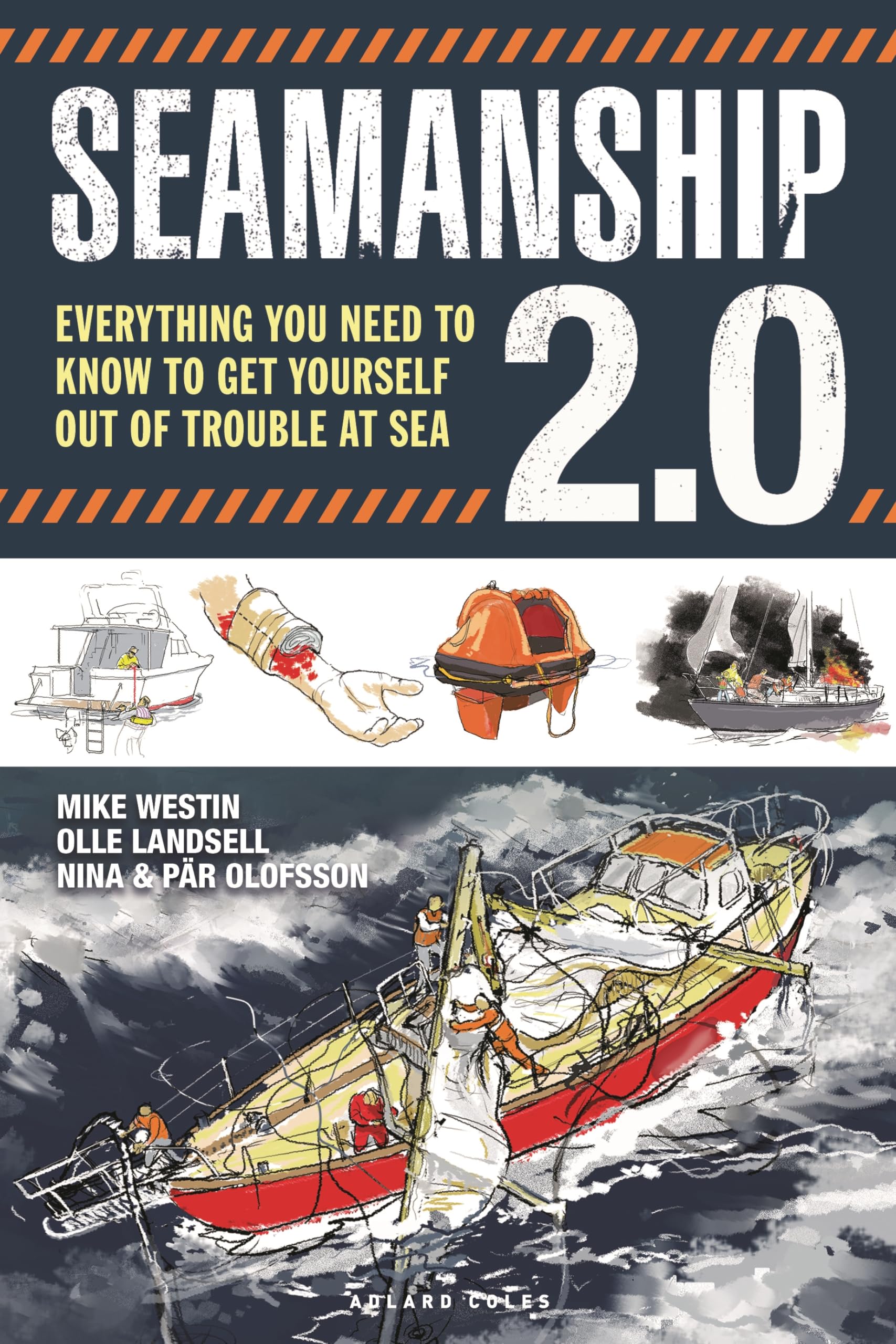 Seamanship 2.0: Everything you need to know to get yourself out of trouble at sea Leisure & Fun