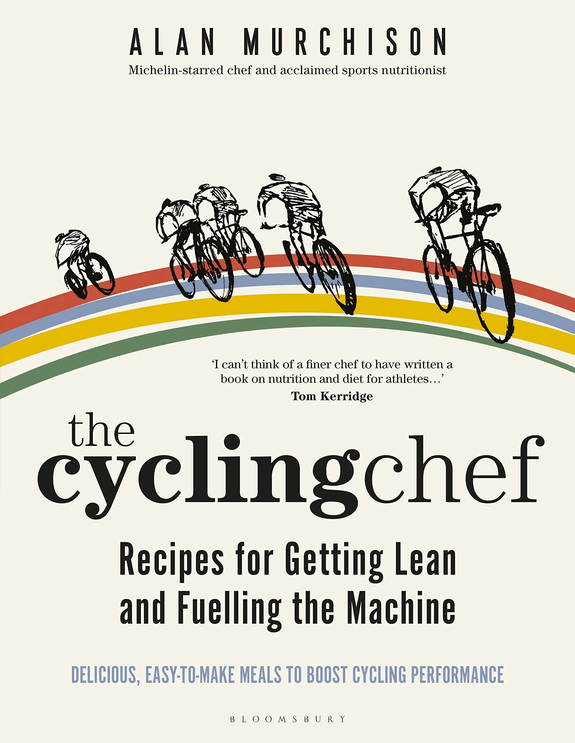 The Cycling Chef: Recipes for Getting Lean and Fuelling the Machine Leisure, Home & Garden