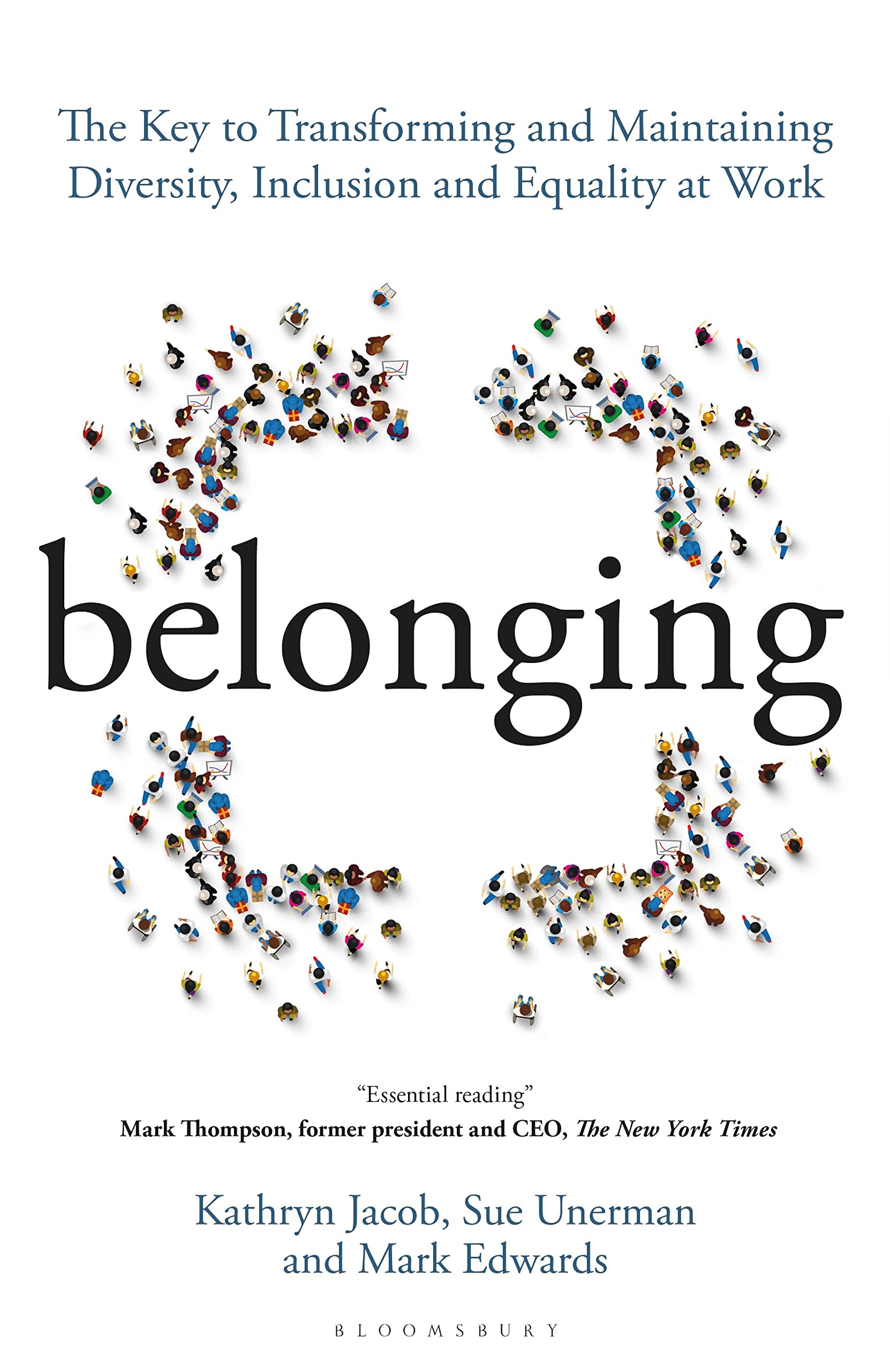 Belonging: The Key to Transforming and Maintaining Diversity, Inclusion and Equality at Work Law