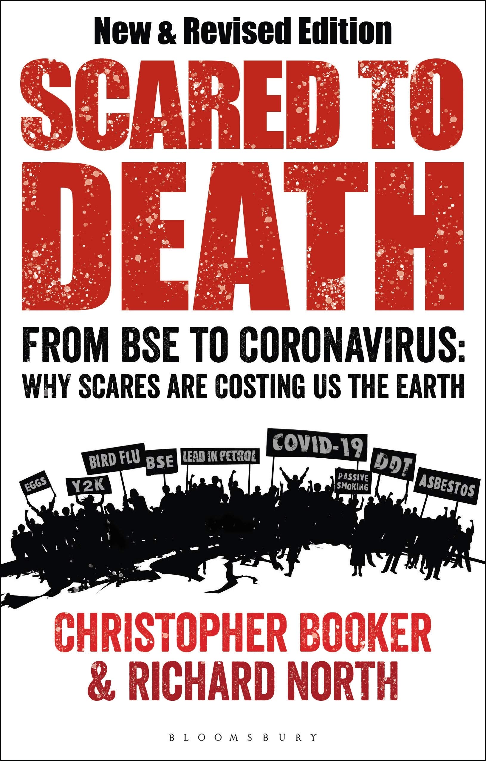 Scared to Death: From BSE to Coronavirus: Why Scares are Costing Us the Earth Books