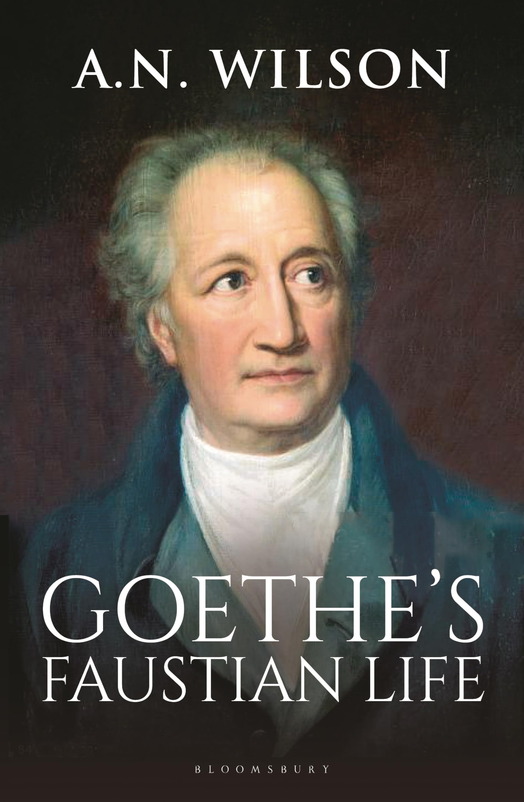 Goethe: His Faustian Life - The Extraordinary Story of Modern Germany, a Troubled Genius and the Poem that Made Our World Contemporary literature Books