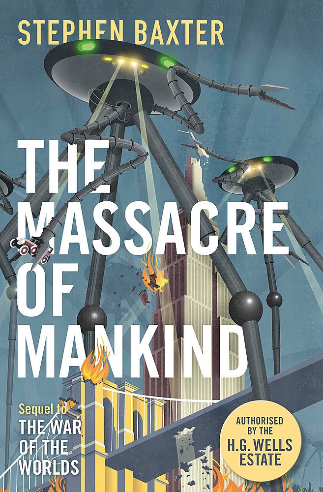 The Massacre of Mankind: Authorised Sequel to The War of the Worlds Historical Fiction
