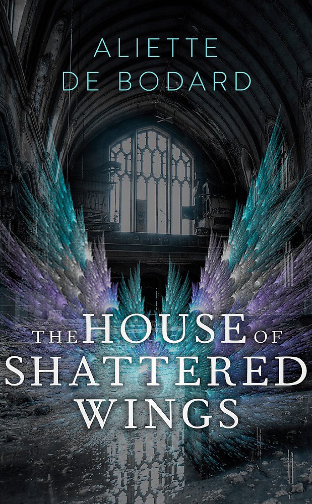 The House of Shattered Wings book
