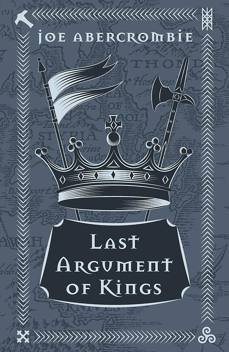 Last Argument Of Kings: Book Three (The First Law) Action & Adventure