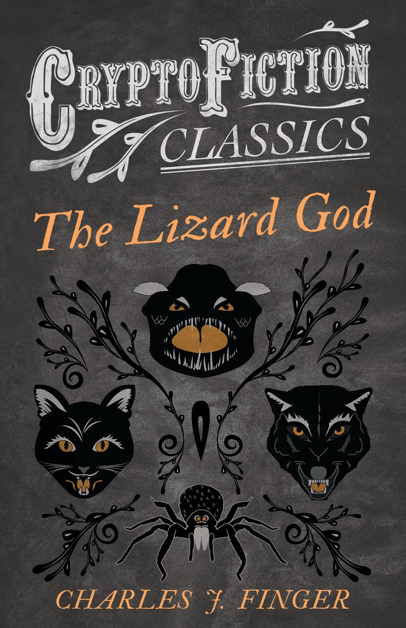 The Lizard God: (Cryptofiction Classics - Weird Tales of Strange Creatures) book