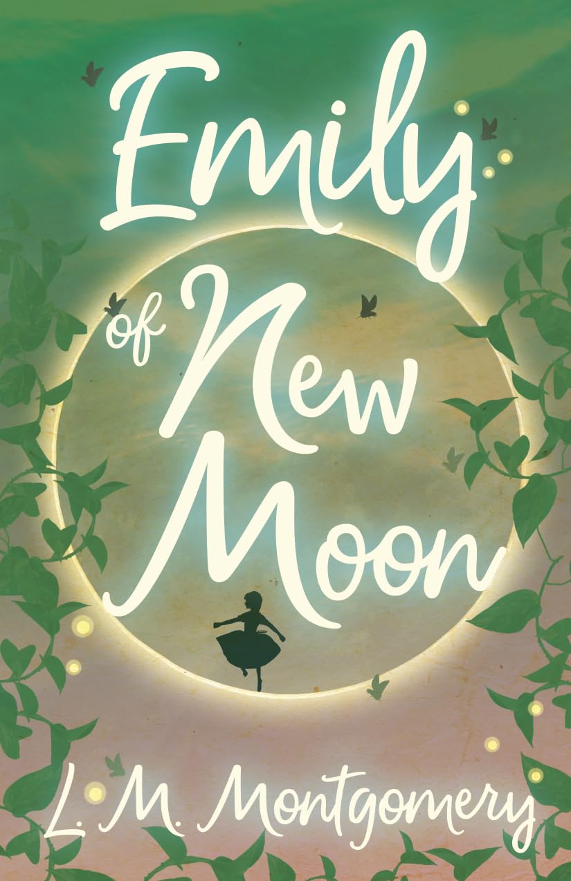 Emily of New Moon (Emily Starr) Classics