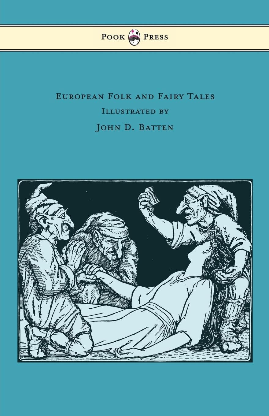 European Folk and Fairy Tales - Illustrated by John D. Batten Social Sciences