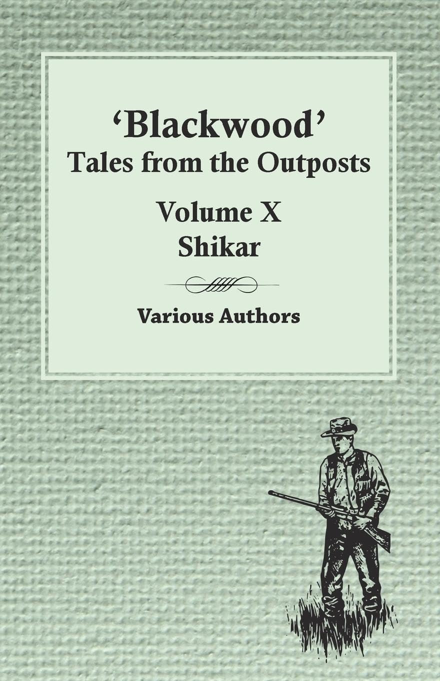 Blackwood' Tales from the Outposts - Volume X - Shikar Leisure, Home & Garden