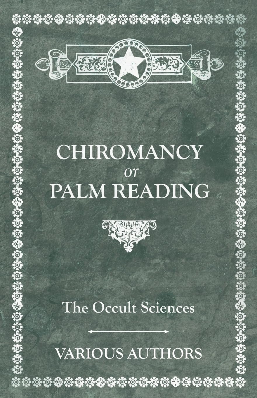 The Occult Sciences - Chiromancy or Palm Reading Social Sciences