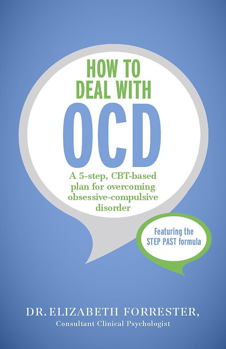 How to Deal with OCD: A 5-step, CBT-based plan for overcoming obsessive-compulsive disorder Business, Finance & Career