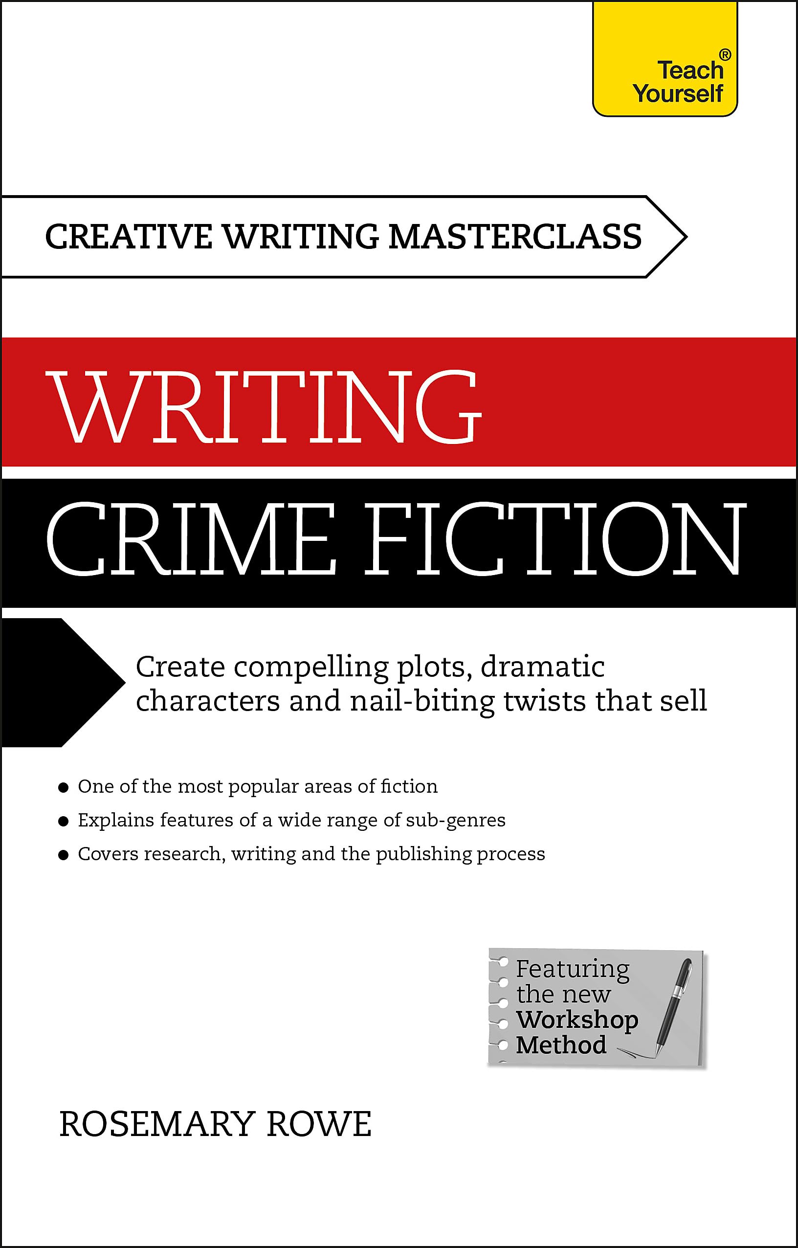 Masterclass: Writing Crime Fiction: How to create compelling plots, dramatic characters and nail biting twists in crime and detective fiction (Teach Yourself) Contemporary literature