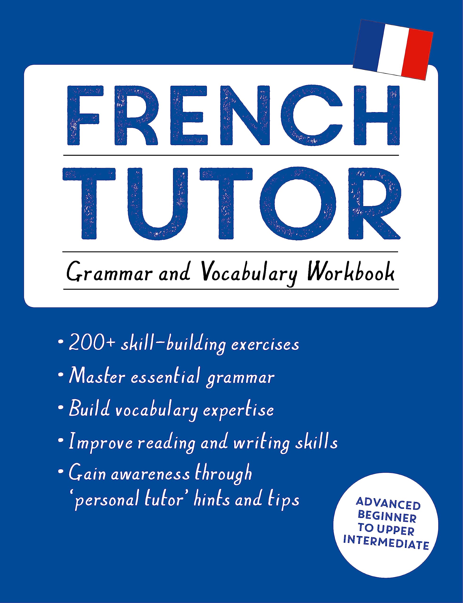 French Tutor: Grammar and Vocabulary Workbook (Learn French with Teach Yourself): Advanced beginner to upper intermediate course (Tutors) Foreign Languages ​​& Dictionaries