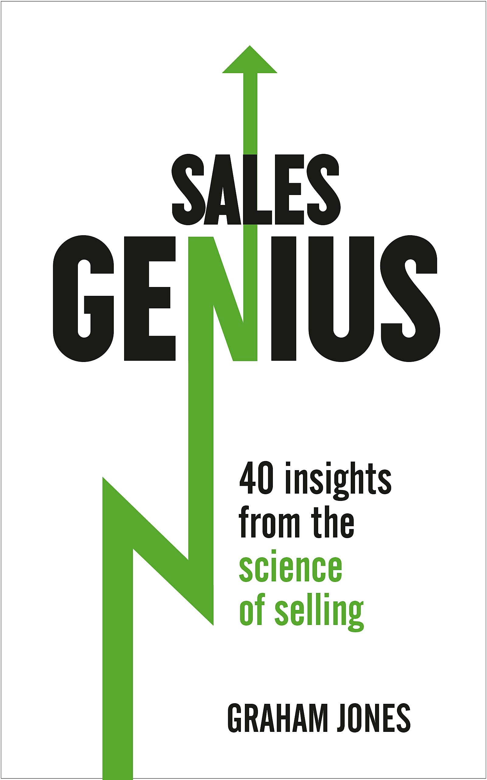 Sales Genius: 40 Insights From the Science of Selling Law