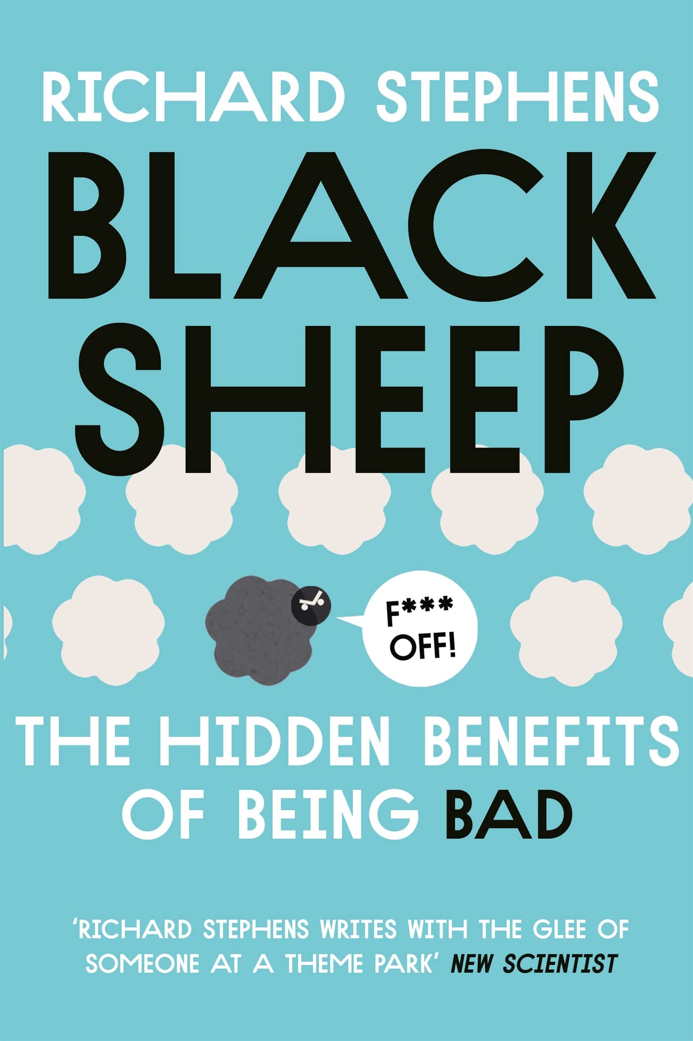 Black Sheep: The Hidden Benefits of Being Bad Social Sciences