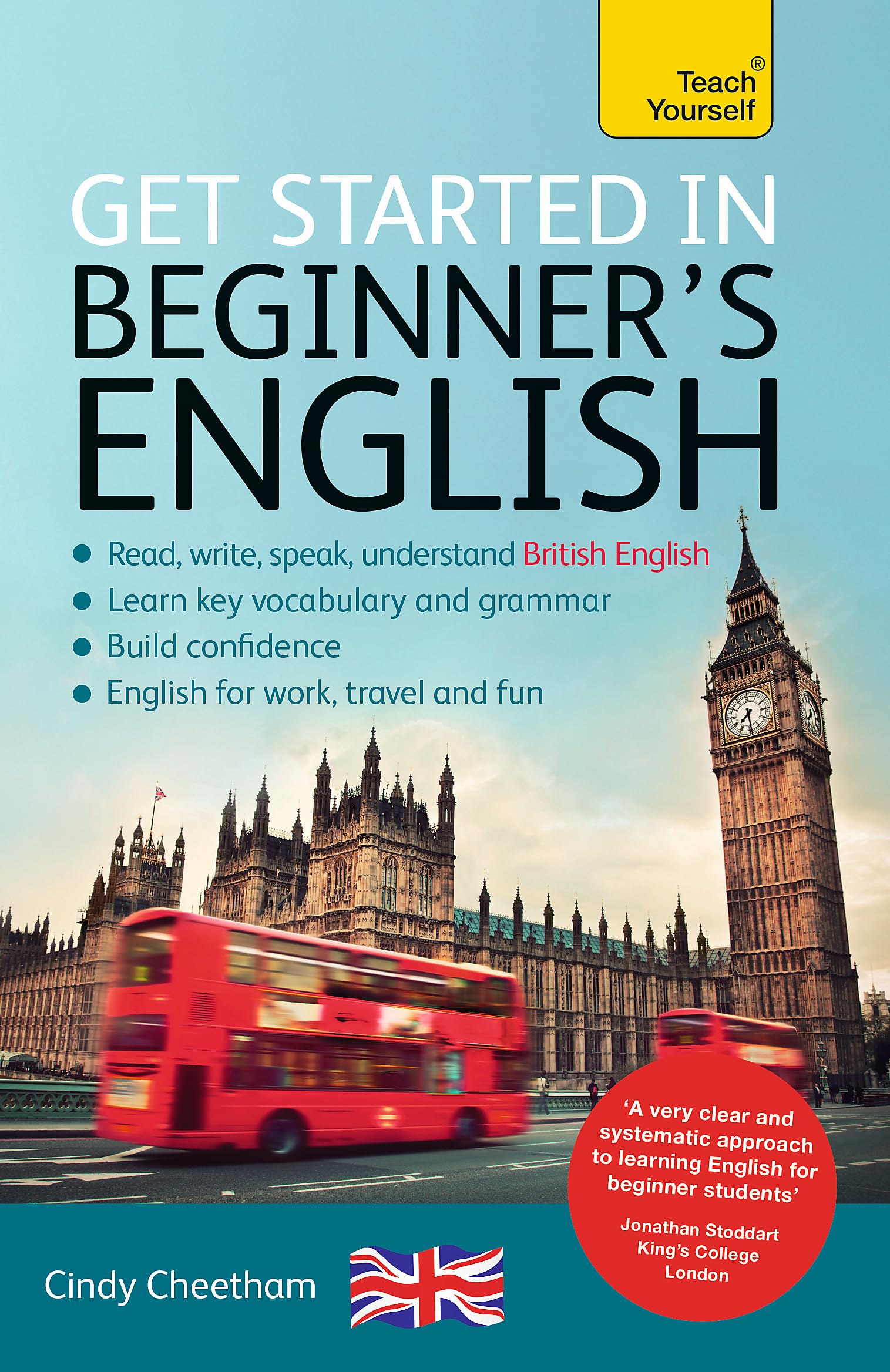 Beginner's English (Learn BRITISH English as a Foreign Language): A short four-skills foundation course in EFL / ESL (Teach Yourself: Get Started in) Foreign Languages ​​& Dictionaries