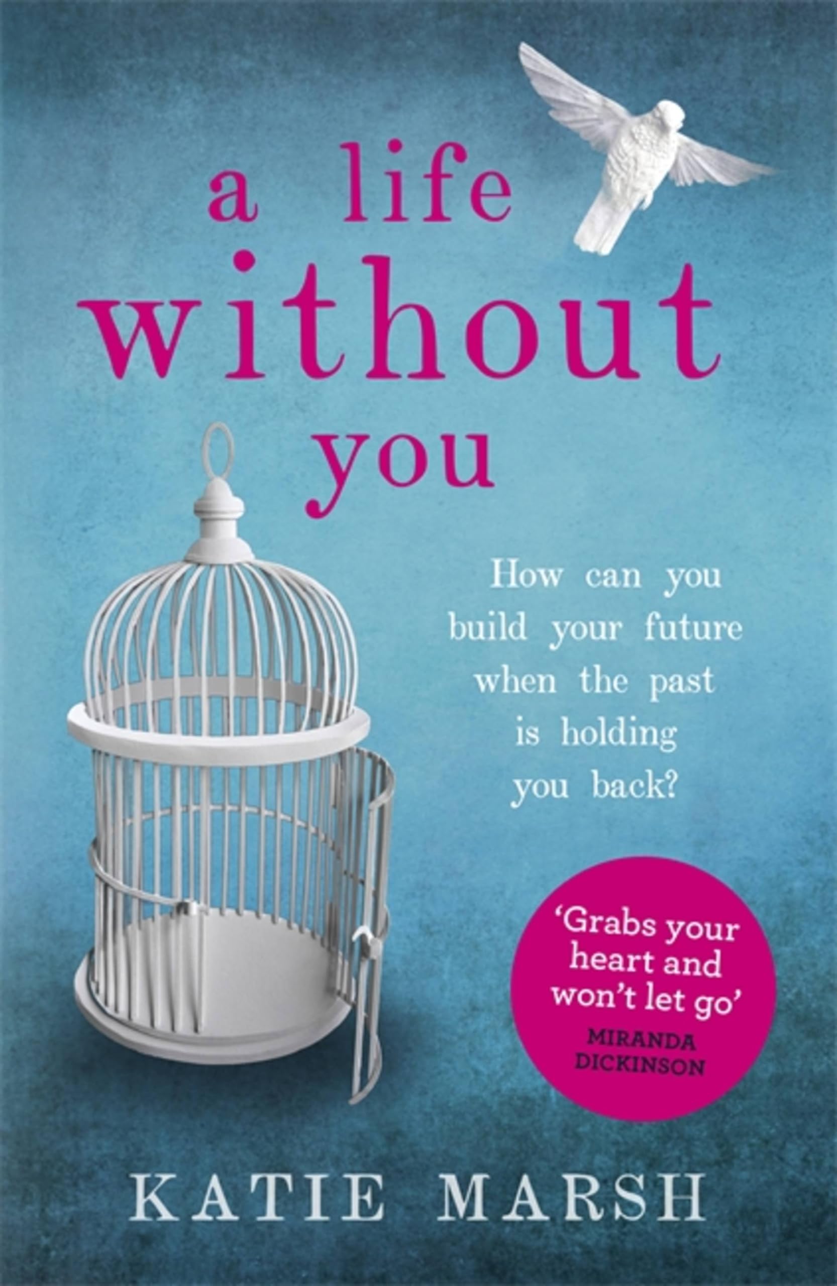A Life Without You: a gripping and emotional page-turner about love and family secrets Contemporary literature