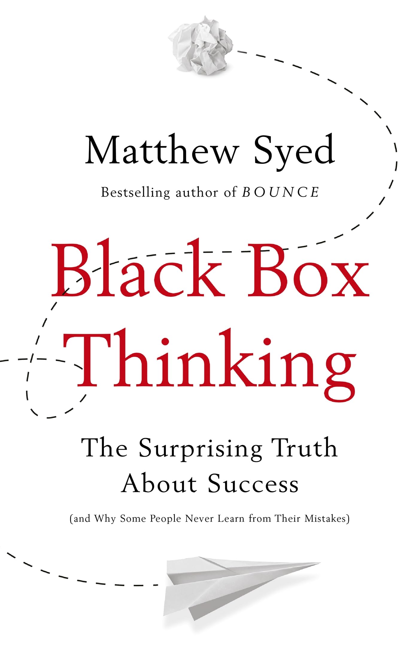 Black Box Thinking: Growth Mindset and the Secrets of High Performance Psychology