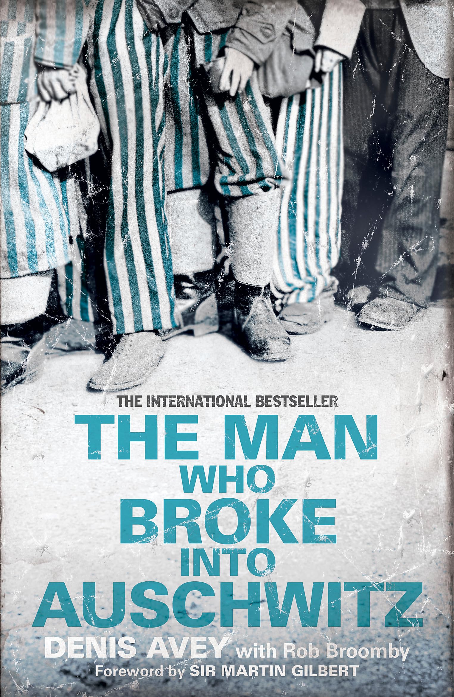 The Man Who Broke into Auschwitz: The Extraordinary True Story (Extraordinary Lives, Extraordinary Stories of World War Two) Memories