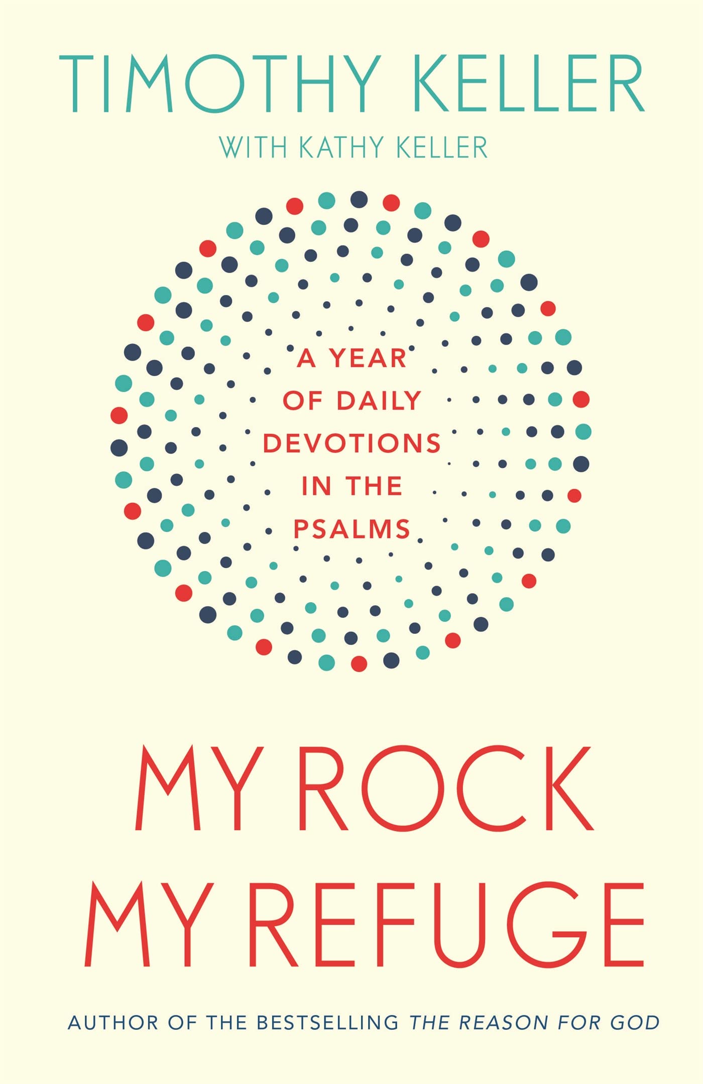 My Rock; My Refuge: A Year of Daily Devotions in the Psalms (US title: The Songs of Jesus) Film, Art & Culture