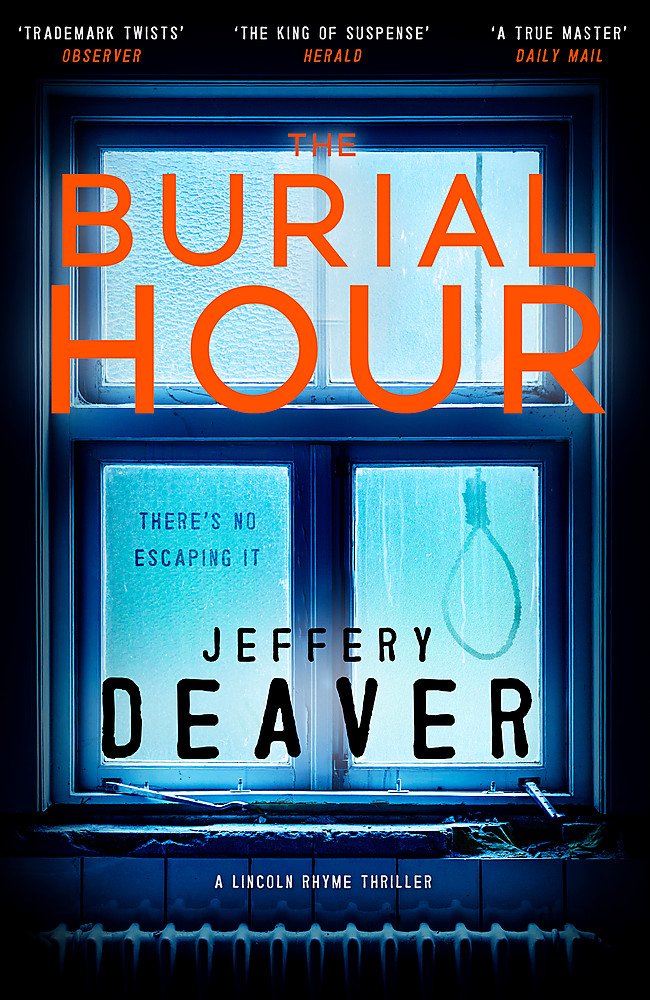 The Burial Hour: A Lincoln Rhyme Thriller (Lincoln Rhyme Thrillers) Action & Adventure