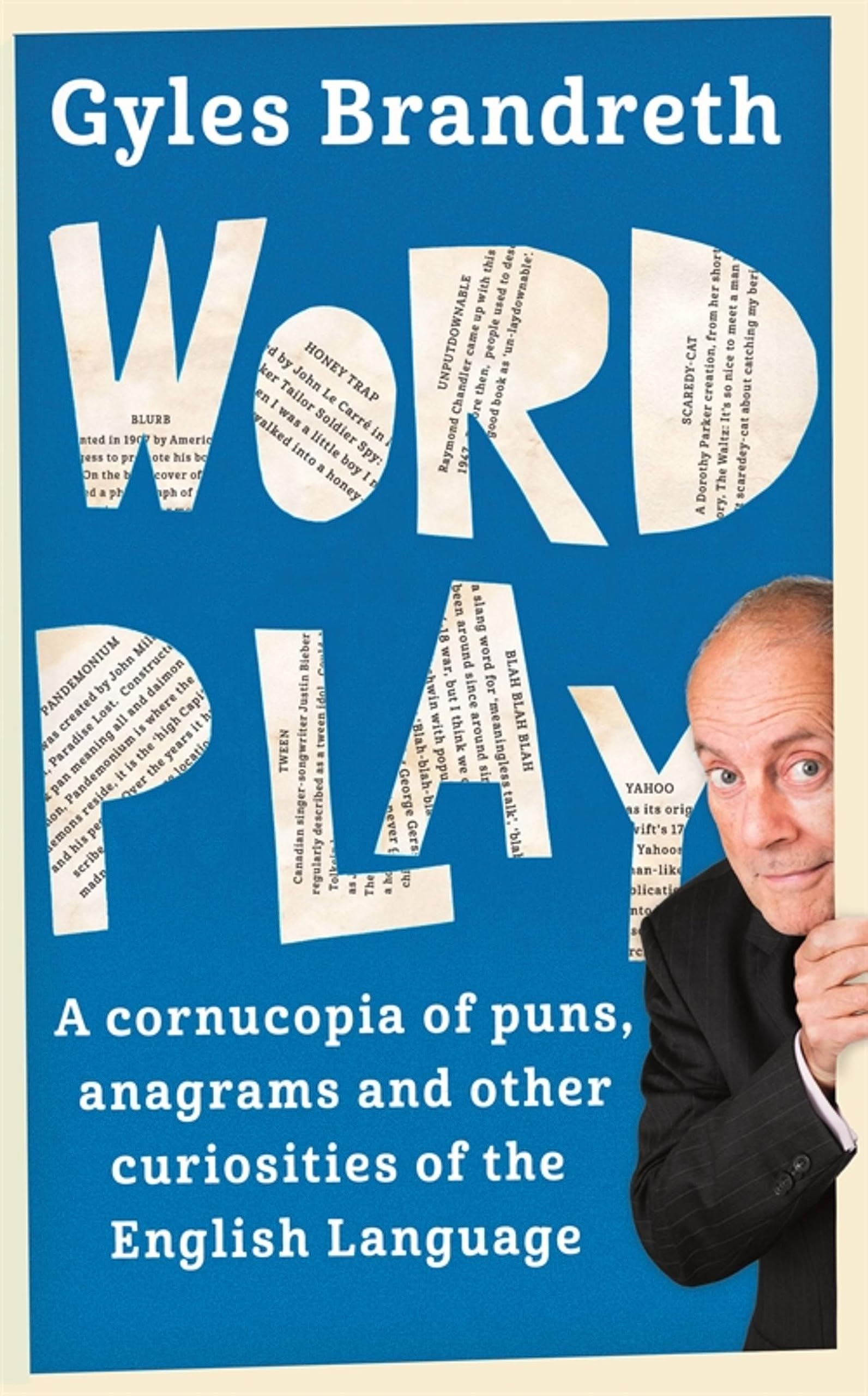 Word Play: A Cornucopia of Puns, Anagrams and Other Contortions and Curiosities of the English Language Social Sciences