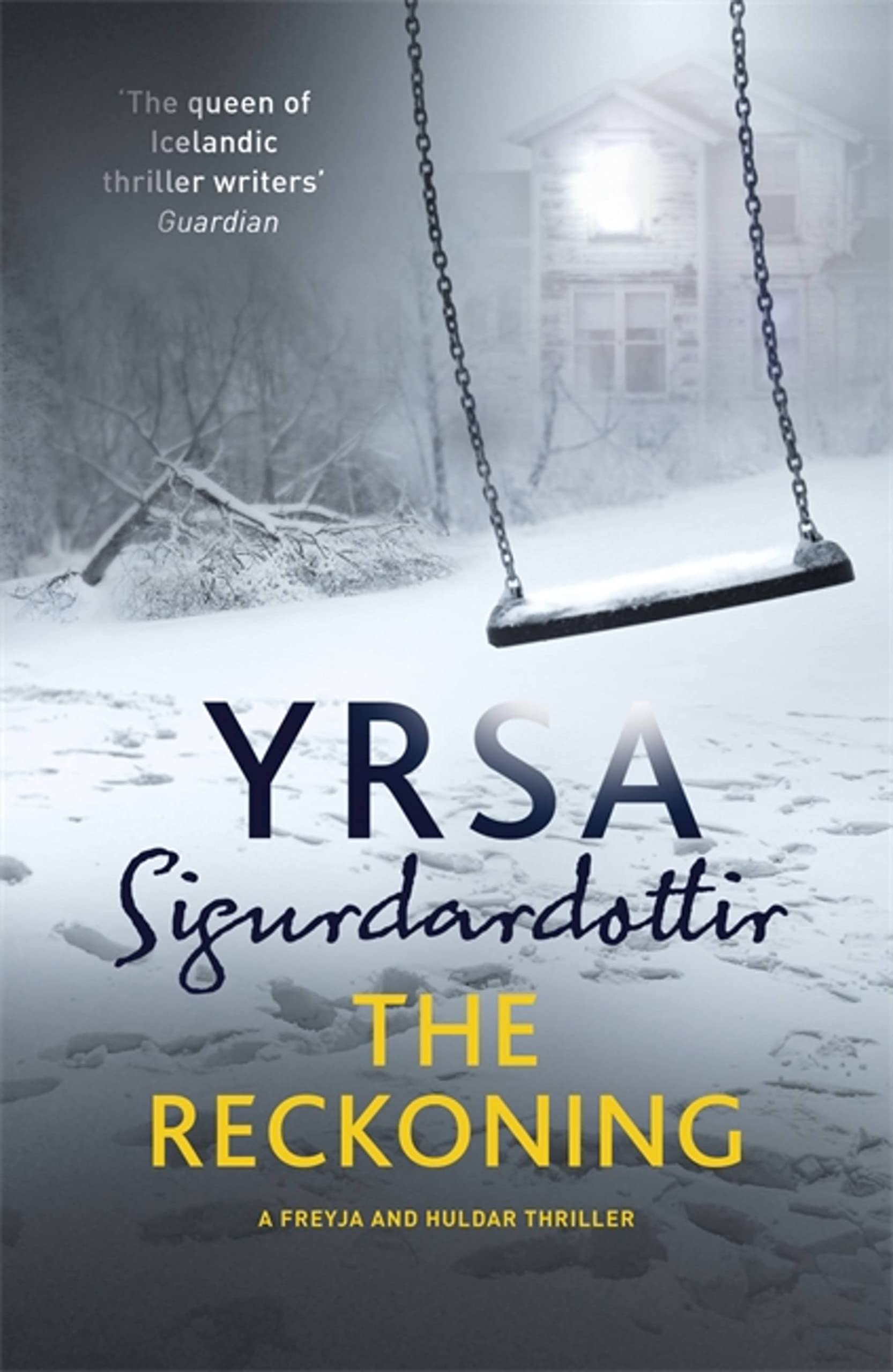 The Reckoning: A Completely Chilling Thriller, from the Queen of Icelandic Noir (Freyja and Huldar) Contemporary literature