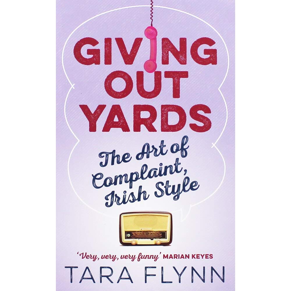 Giving Out Yards: The Art of Complaint, Irish Style Humour & Satire