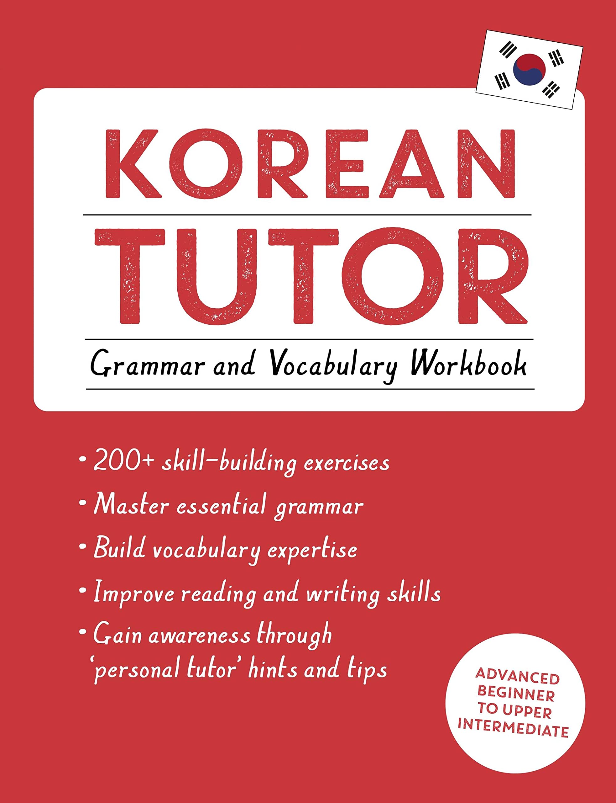 Korean Tutor: Grammar and Vocabulary Workbook (Learn Korean with Teach Yourself): Advanced beginner to upper intermediate course (Tutors) Social Sciences
